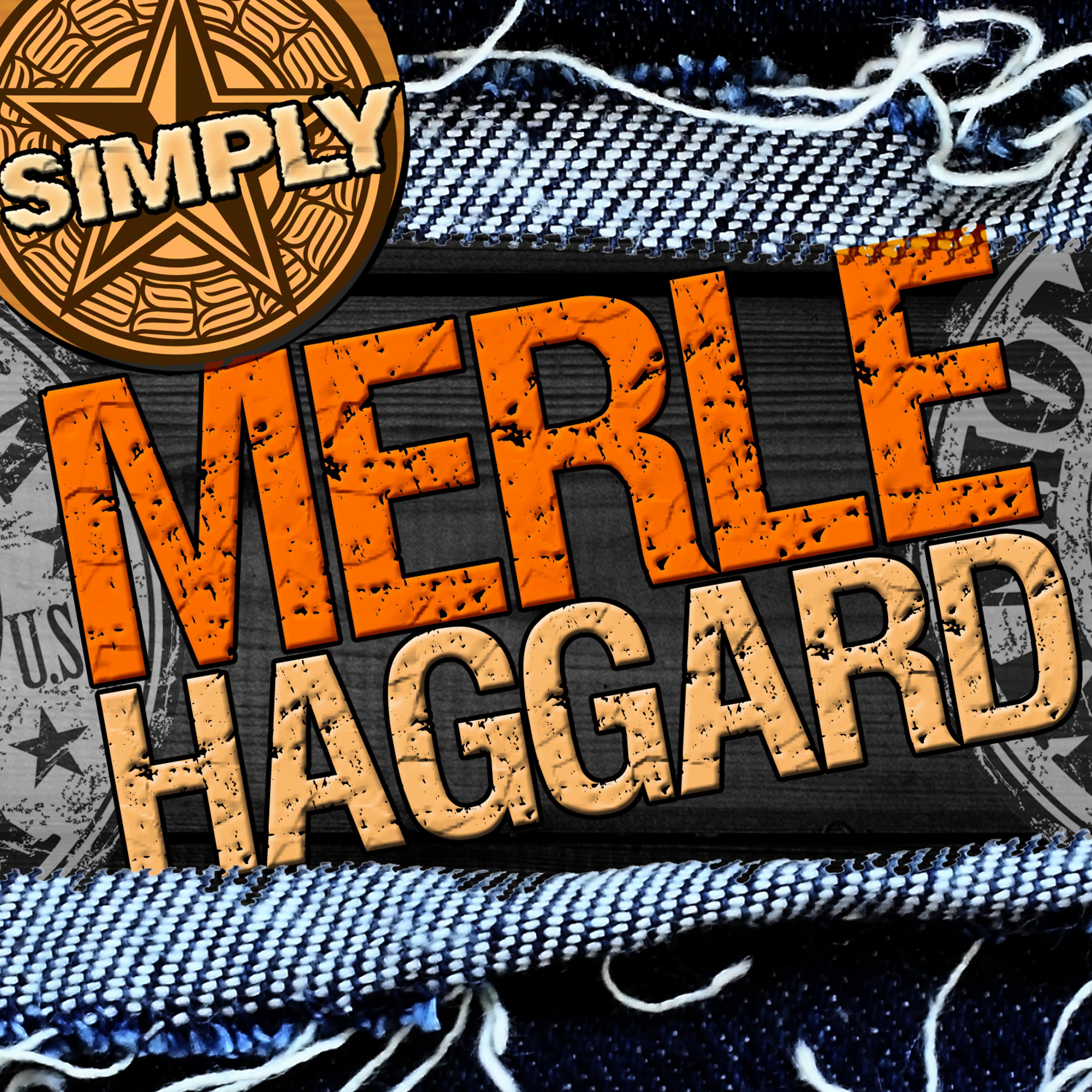 Постер альбома Simply Merle Haggard (Live)