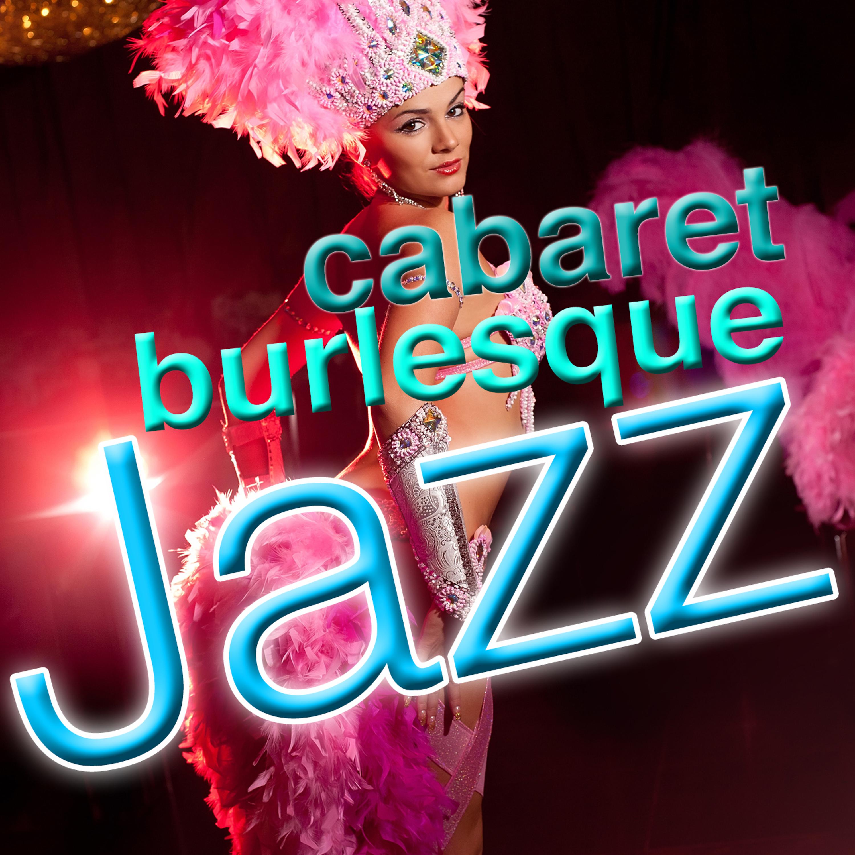 Постер альбома Cabaret Burlesque Jazz