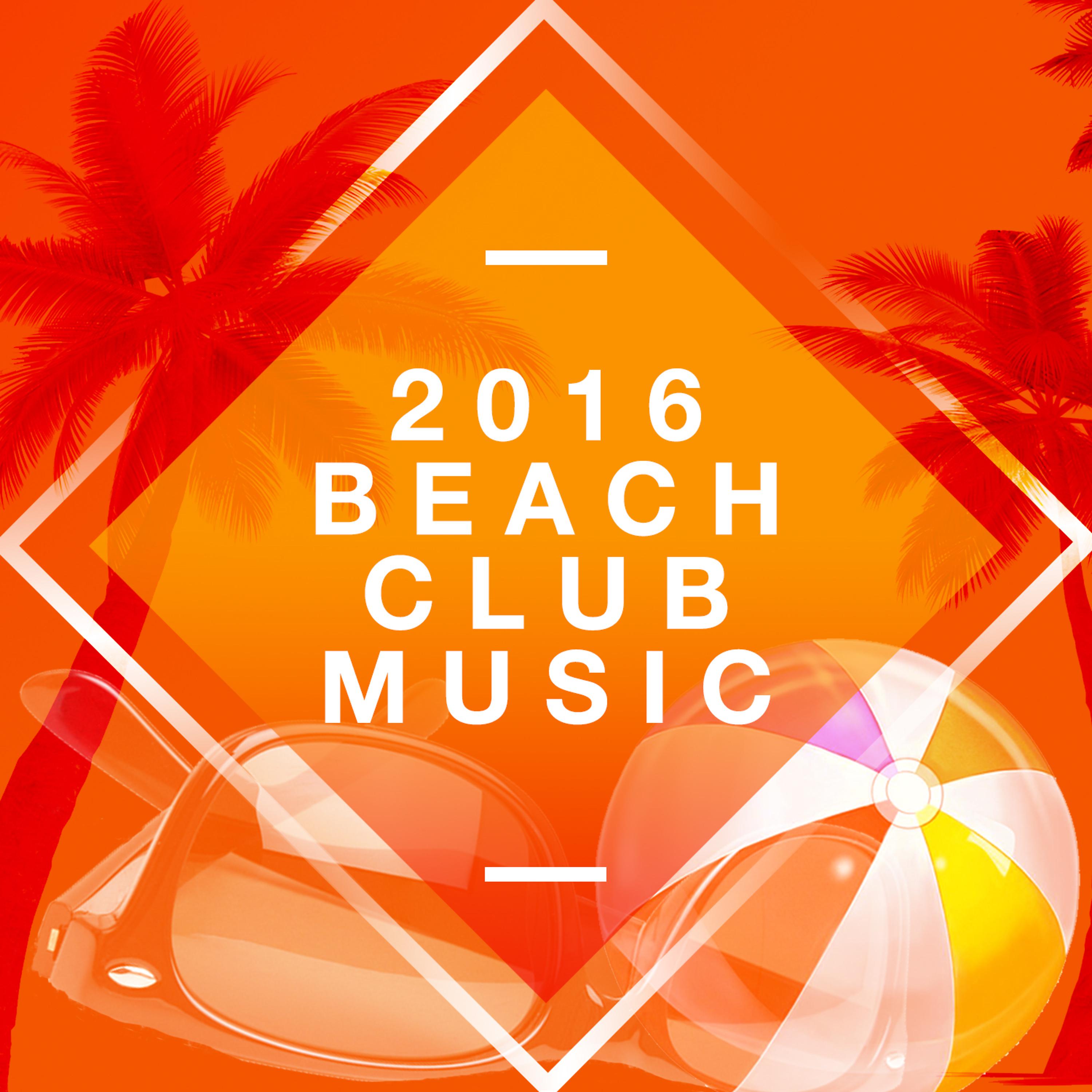 Постер альбома 2016 Beach Club Music