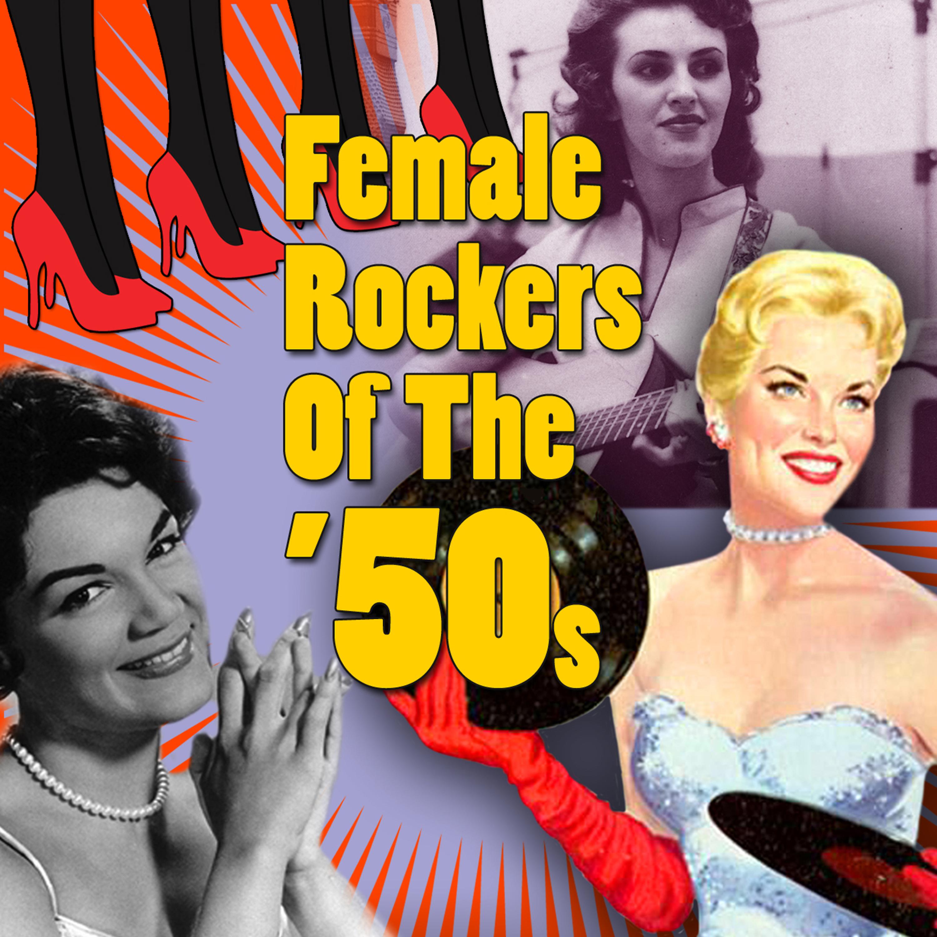 Постер альбома Female Rockers of The '50s