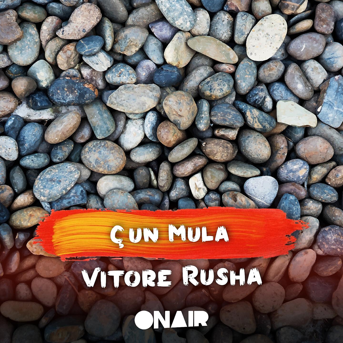 Vitore Rusha - Çun mula