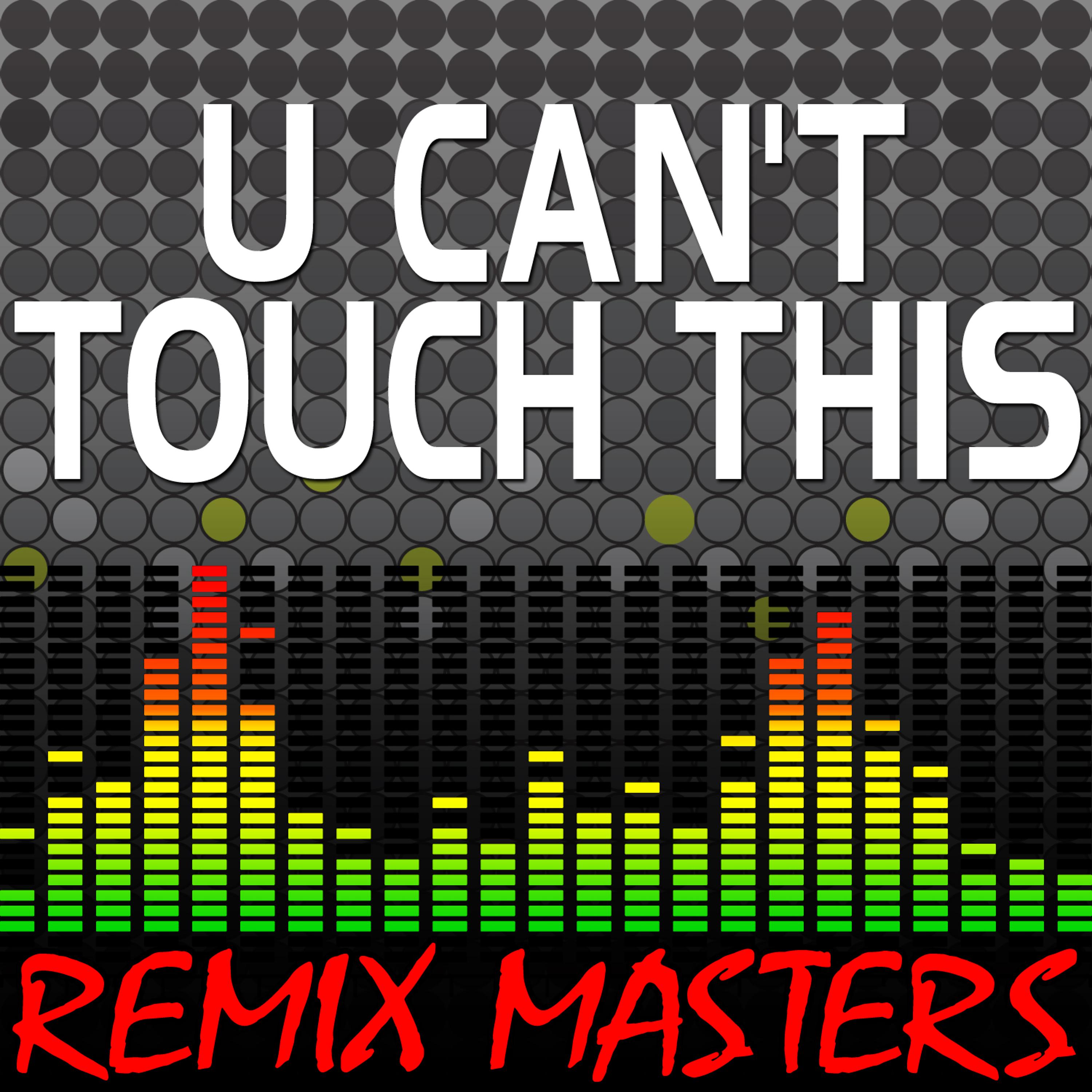 Постер альбома U Can't Touch This (Re-Mix Package For DJ's)