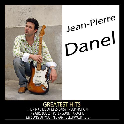 Постер альбома Greatest Hits : Jean-Pierre Danel