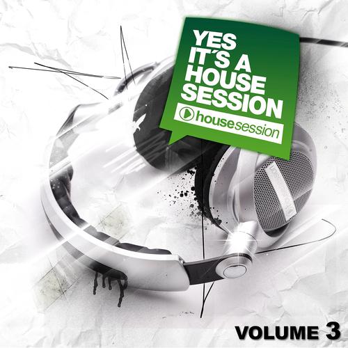 Постер альбома Yes, It's a Housesession