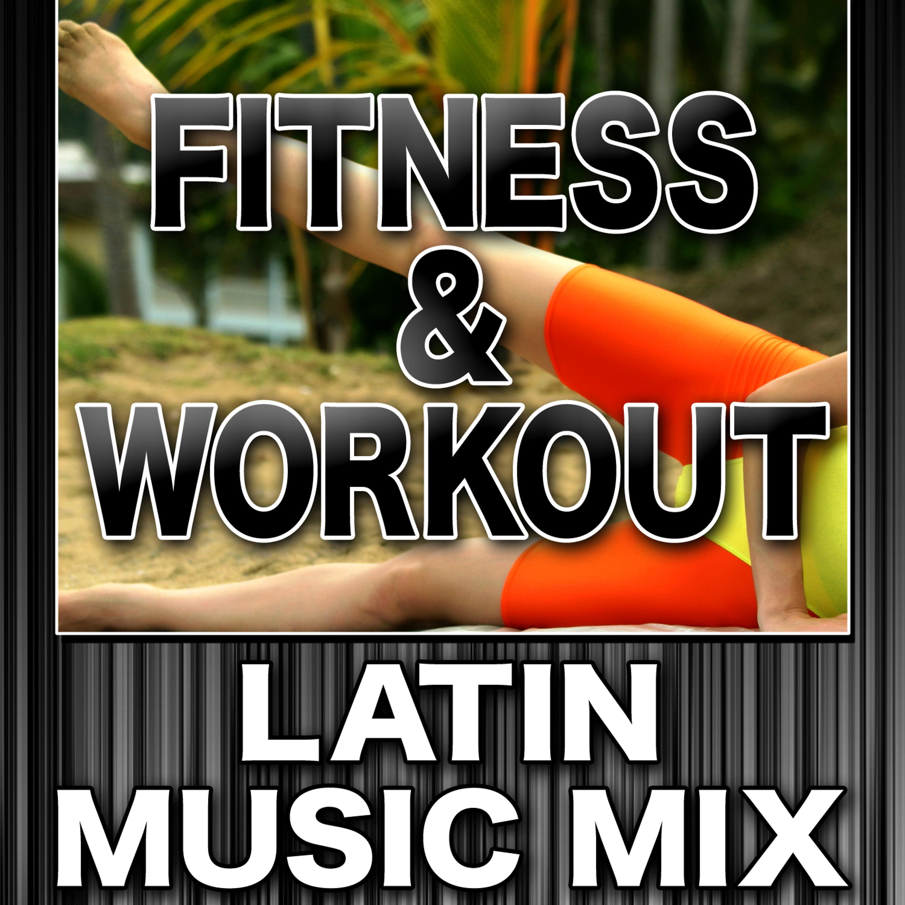 Постер альбома Fitness & Workout: Latin Music Mix