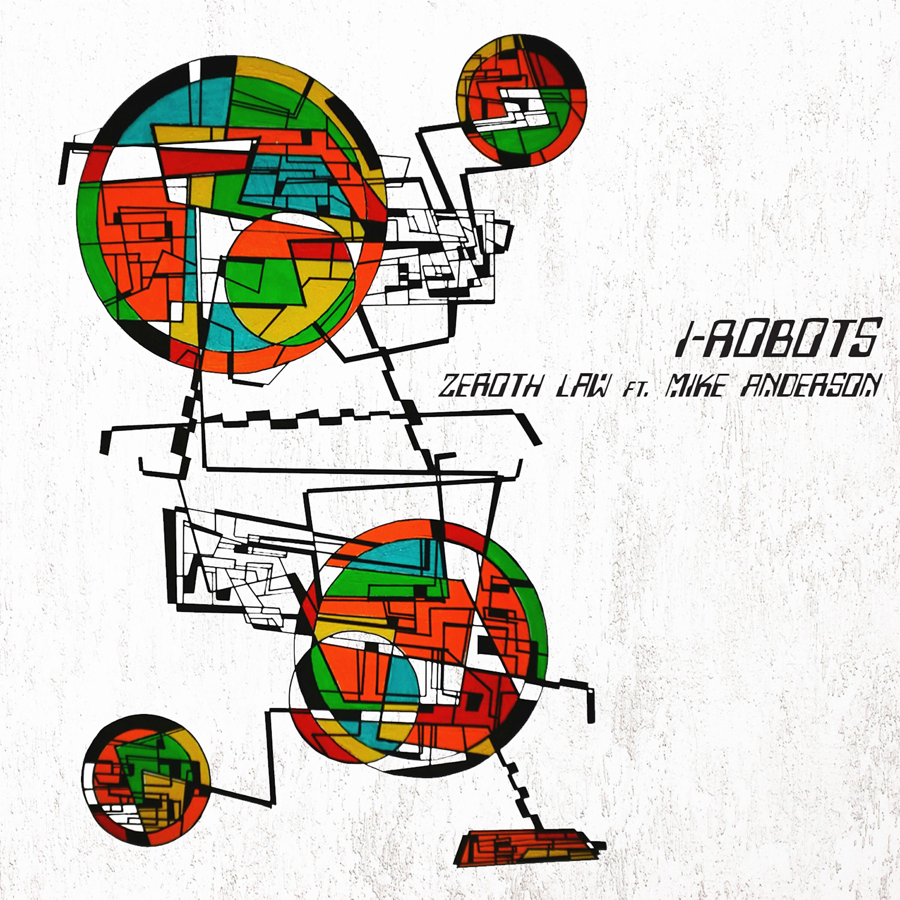 I-Robots - Zeroth Law (feat. Mike Anderson & Demented Machine) (Santiago Salazar Confusion Version)