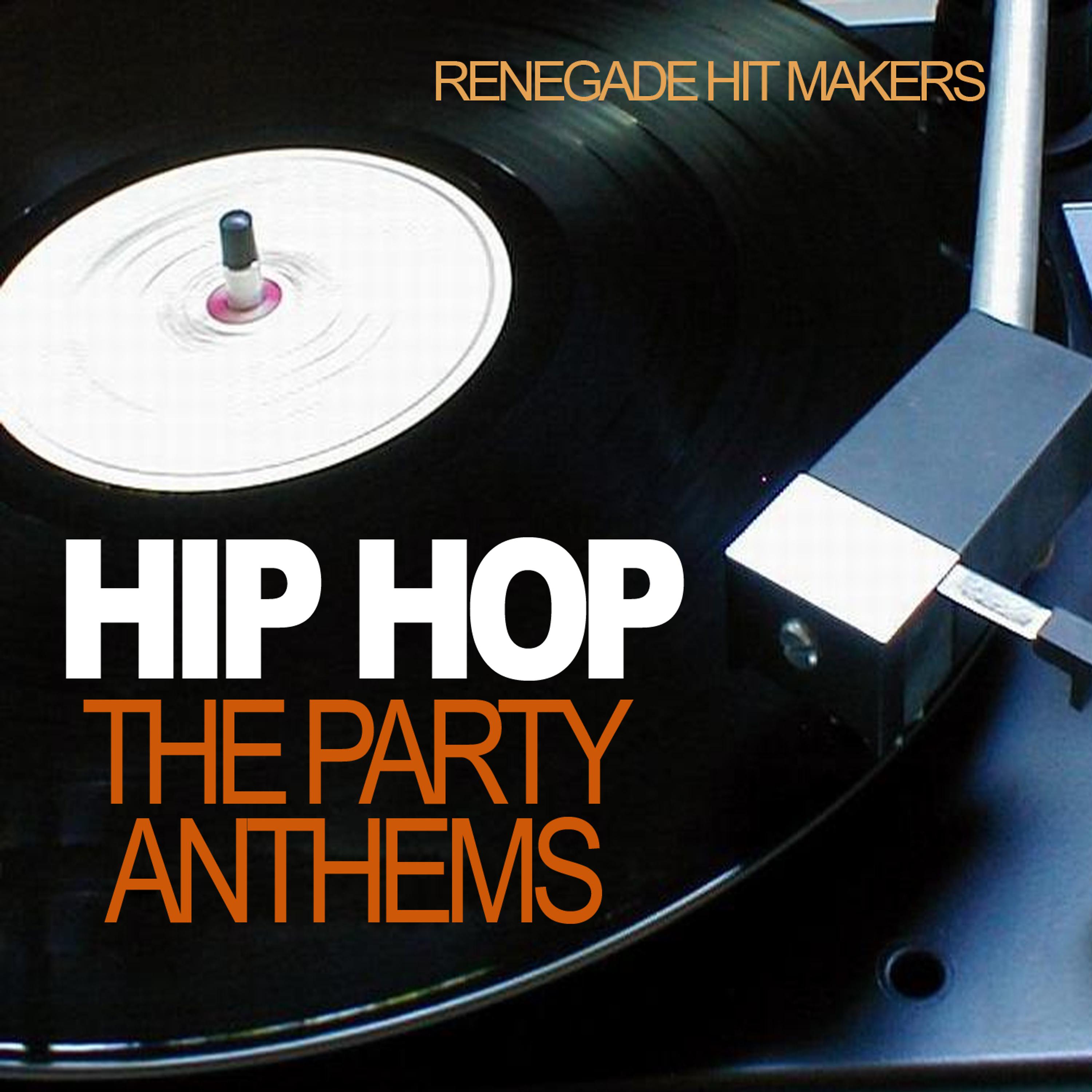 Постер альбома Hip Hop - The Party Anthems