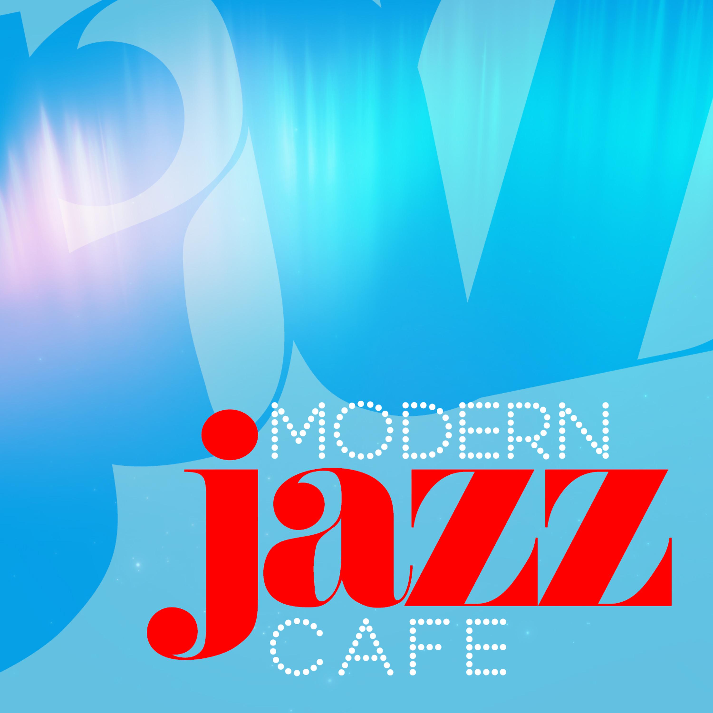 Постер альбома Modern Jazz Cafe