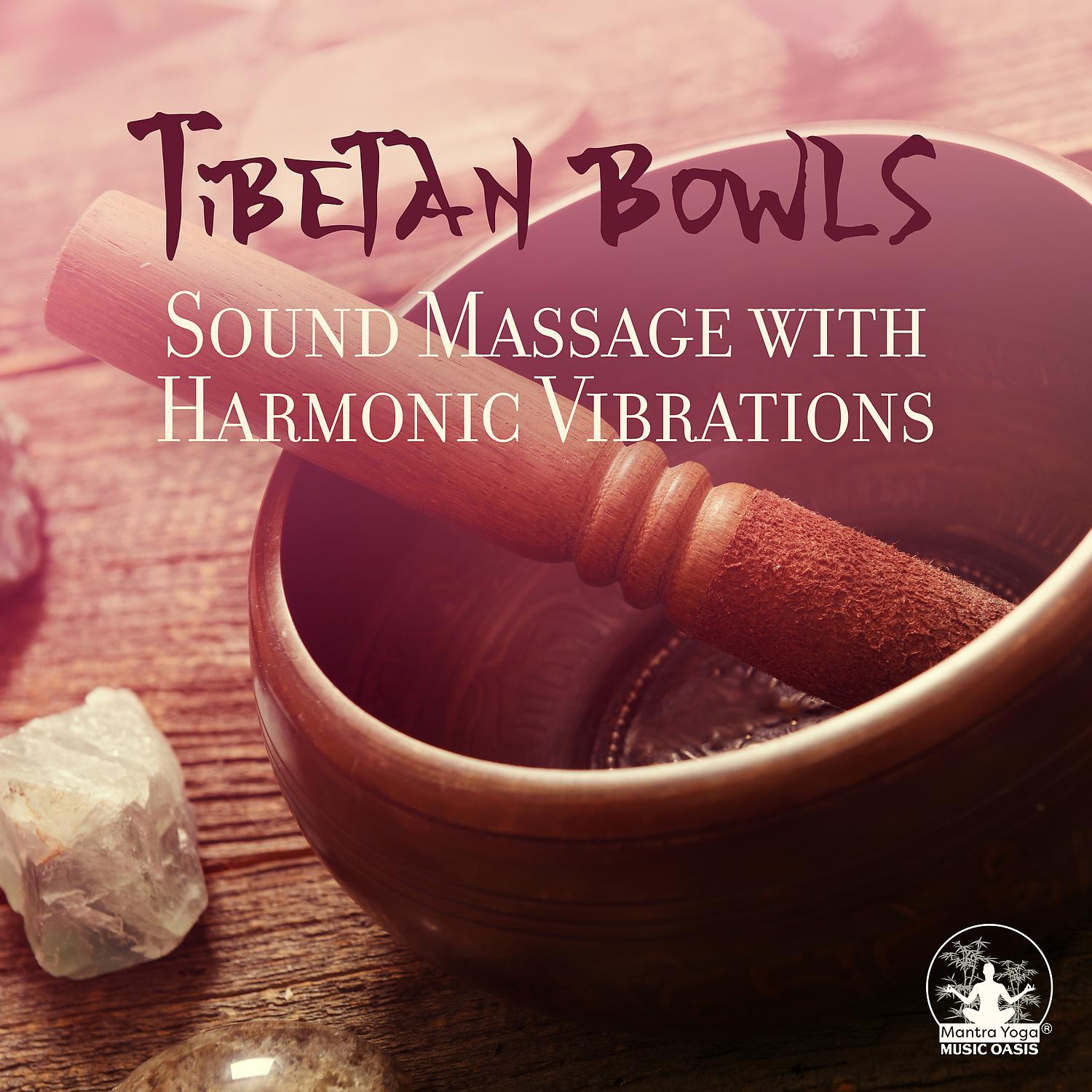 Постер альбома Tibetan Bowls – Sound Massage with Harmonic Vibrations for Sacred Healing, Reiki, Chakras