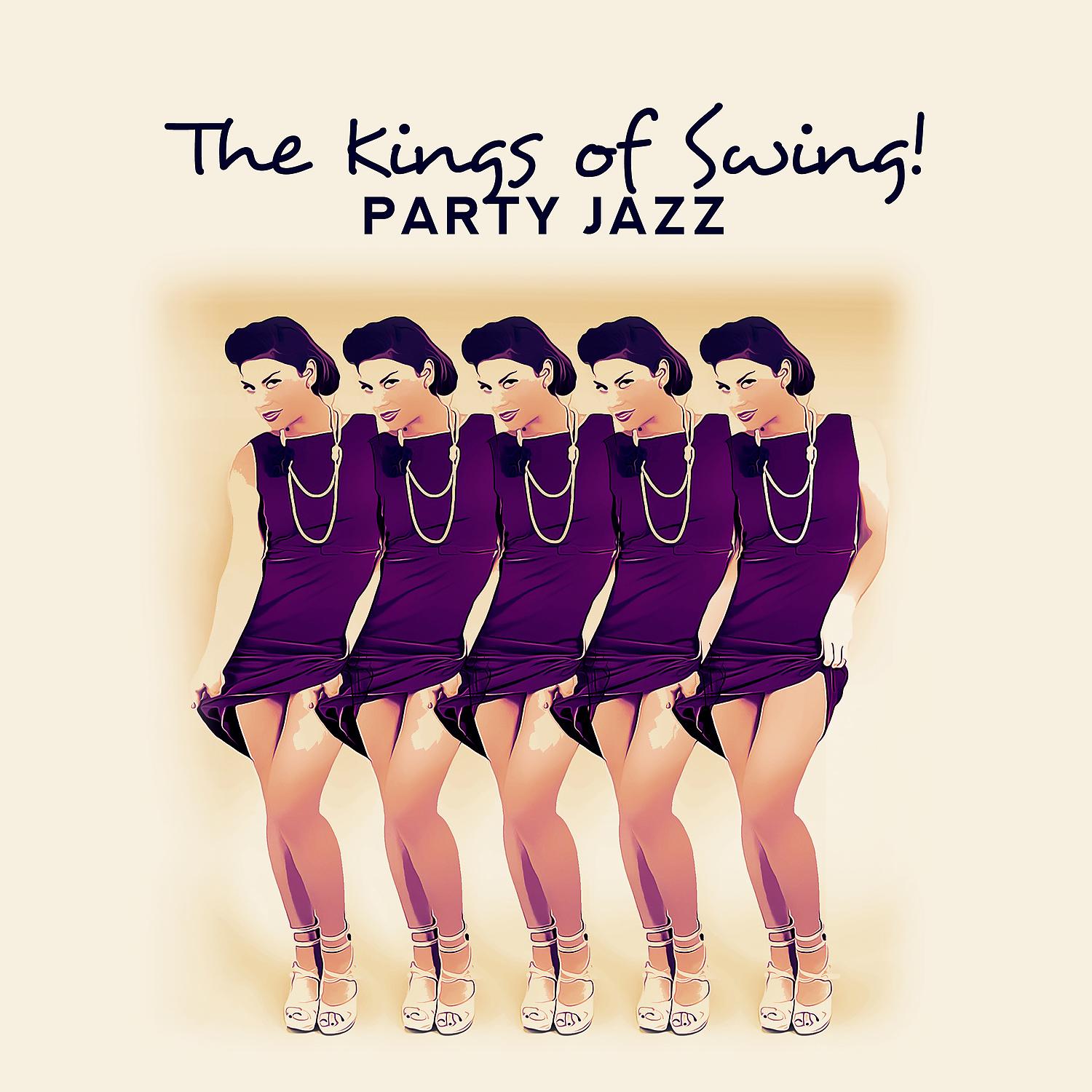 Постер альбома The Kings of Swing! Party Jazz - Evening Bossa, Positive Mood, Street Club, Perfect Music