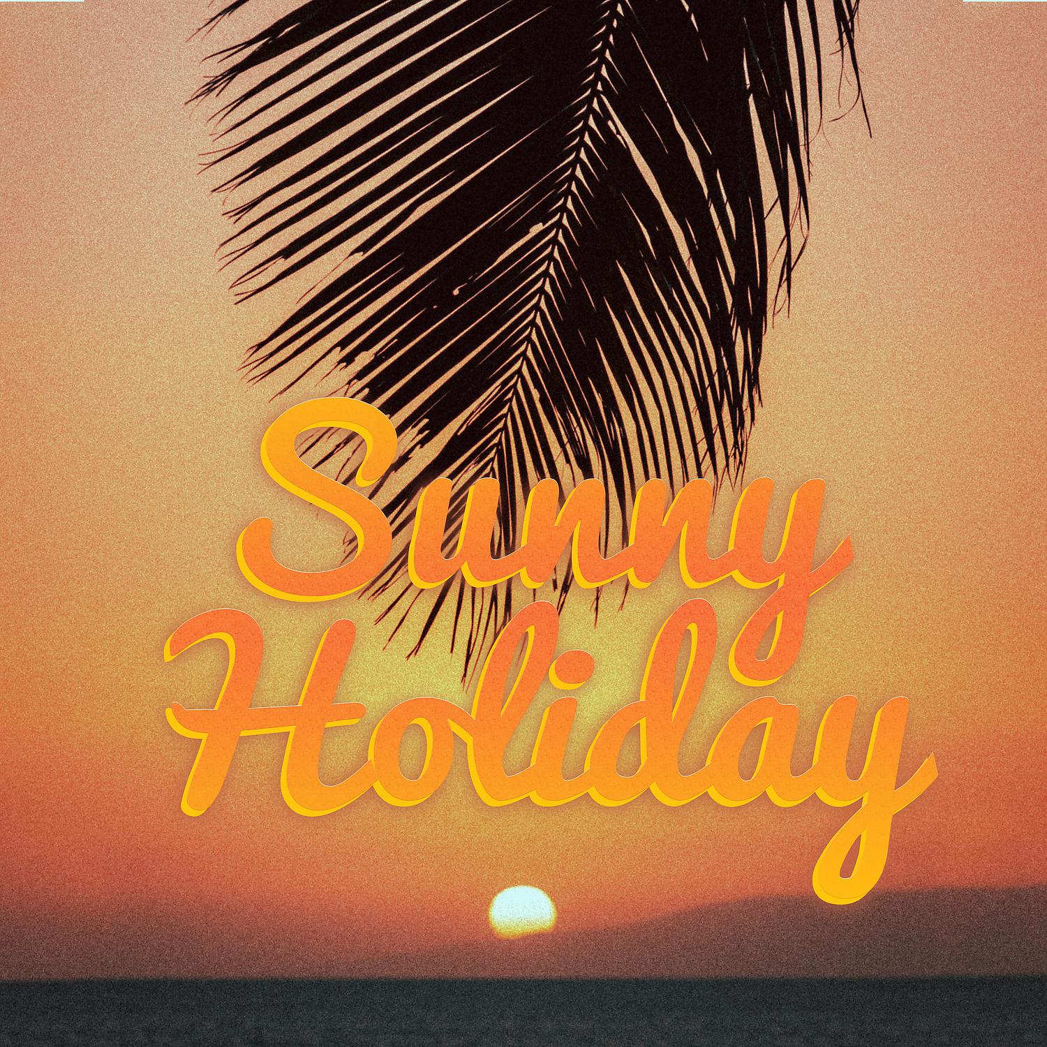 Постер альбома Sunny Holiday