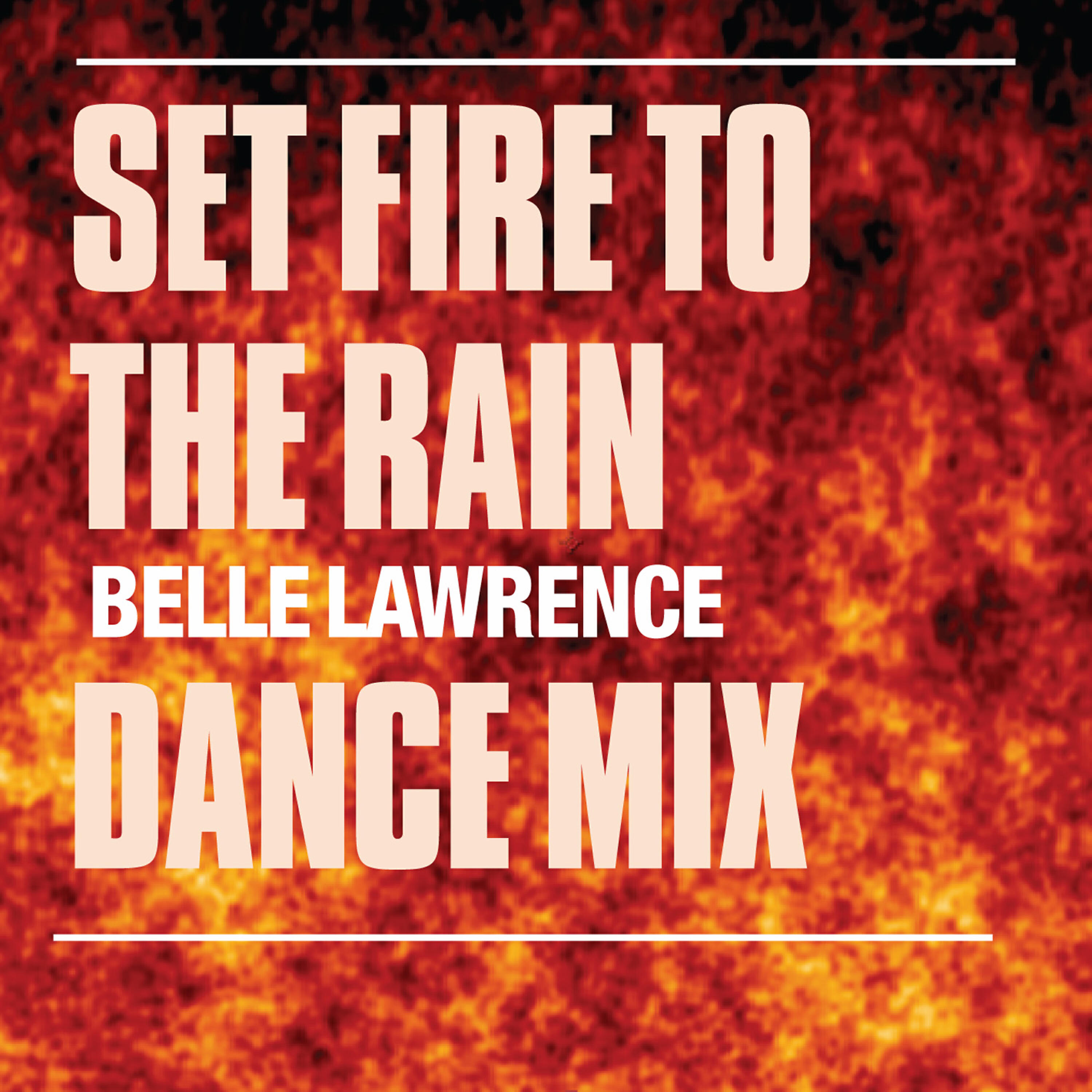 Belle Lawrence - Set Fire To The Rain (Almighty Essential 12
