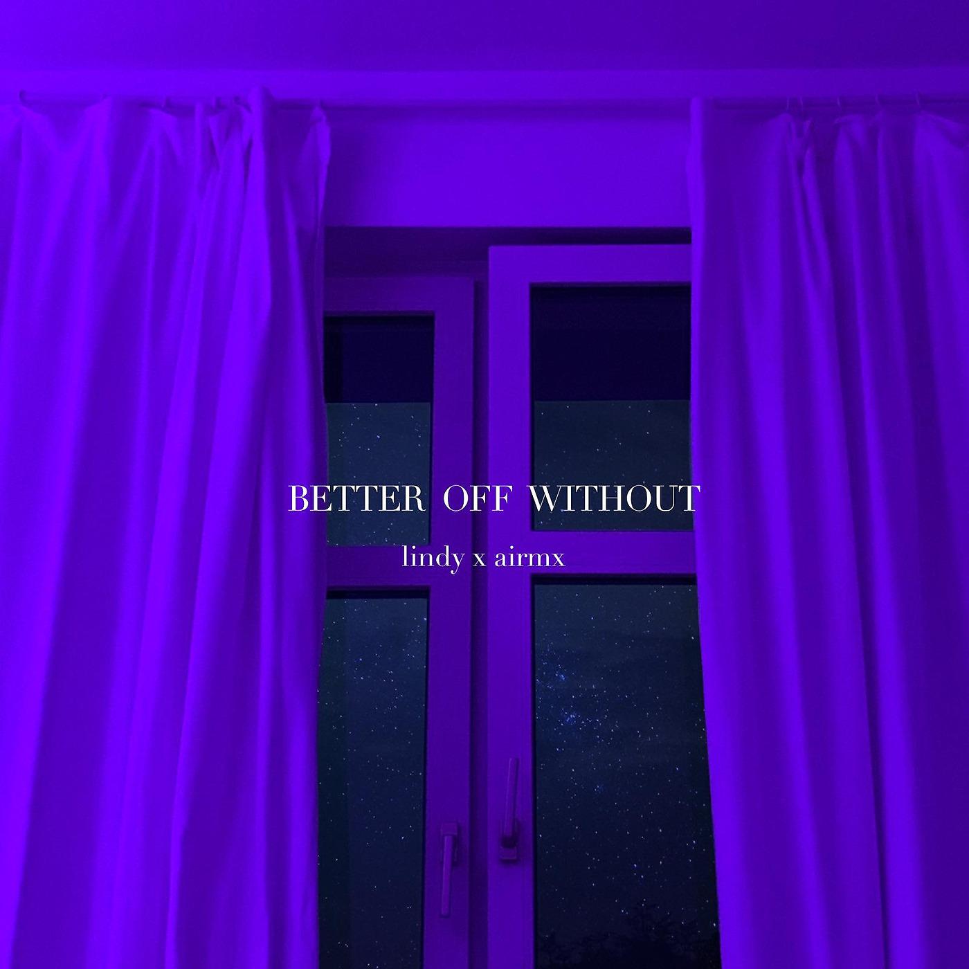 Постер альбома Better off Without