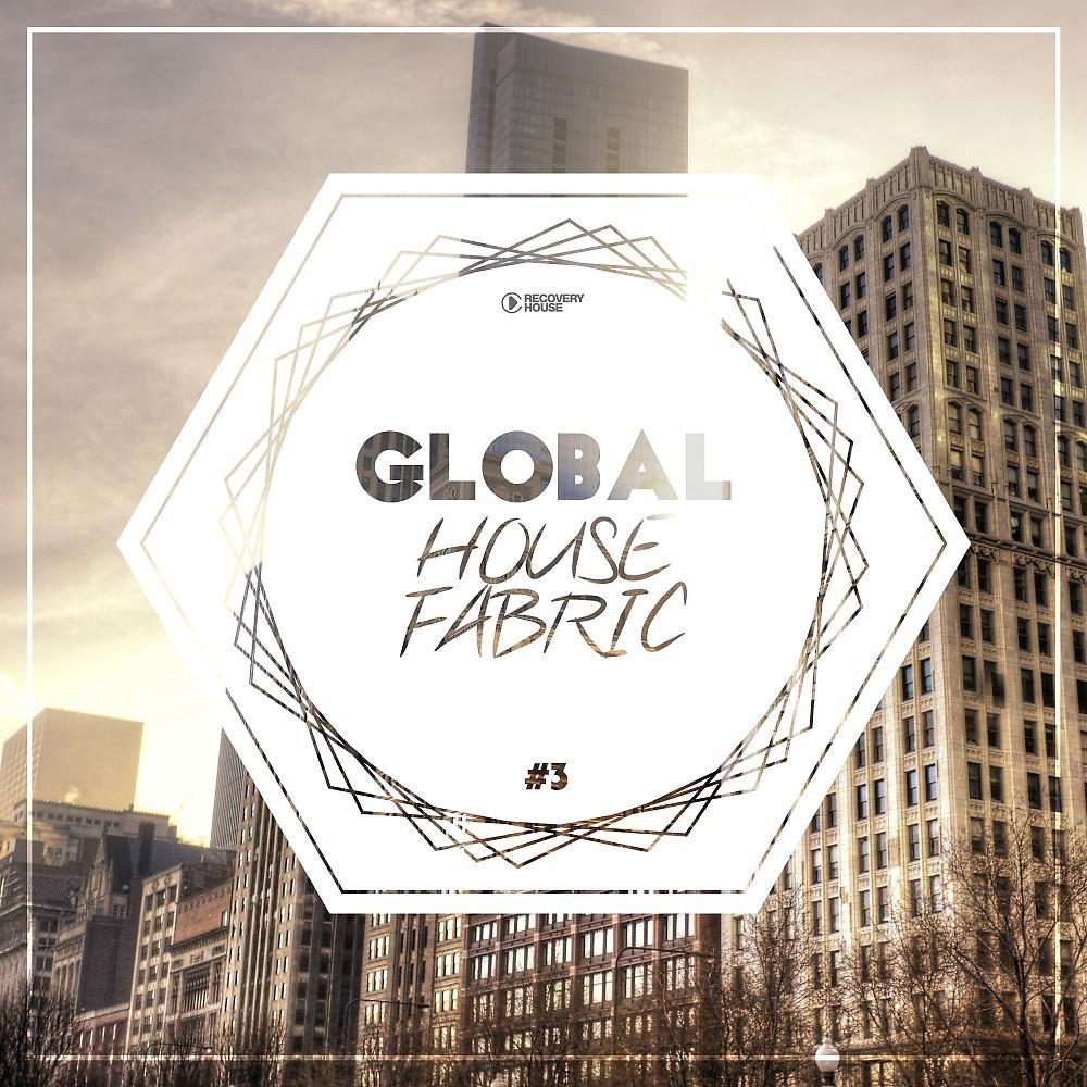Постер альбома Global House Fabric, Pt. 3