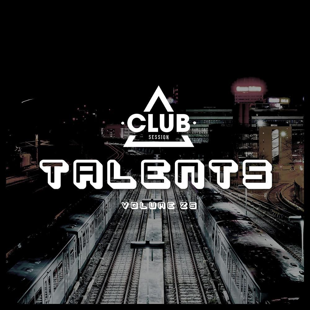 Постер альбома Club Session Pres. Talents, Vol. 25