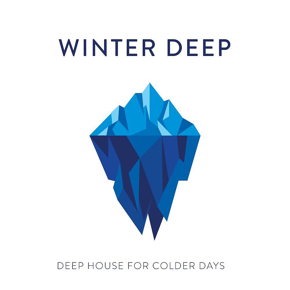 Постер альбома Winter Deep: Deep House for Colder Days