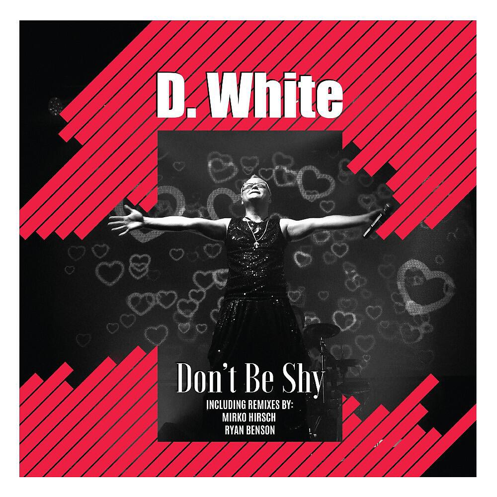 D.White - Don't Be Shy (Ryan Benson Remix)
