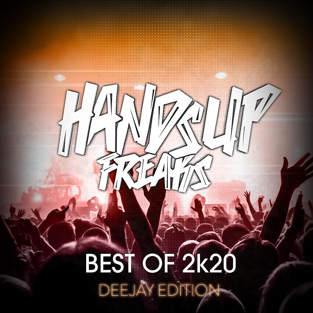 Постер альбома Best of Hands up Freaks 2k20 (Deejay Edition)