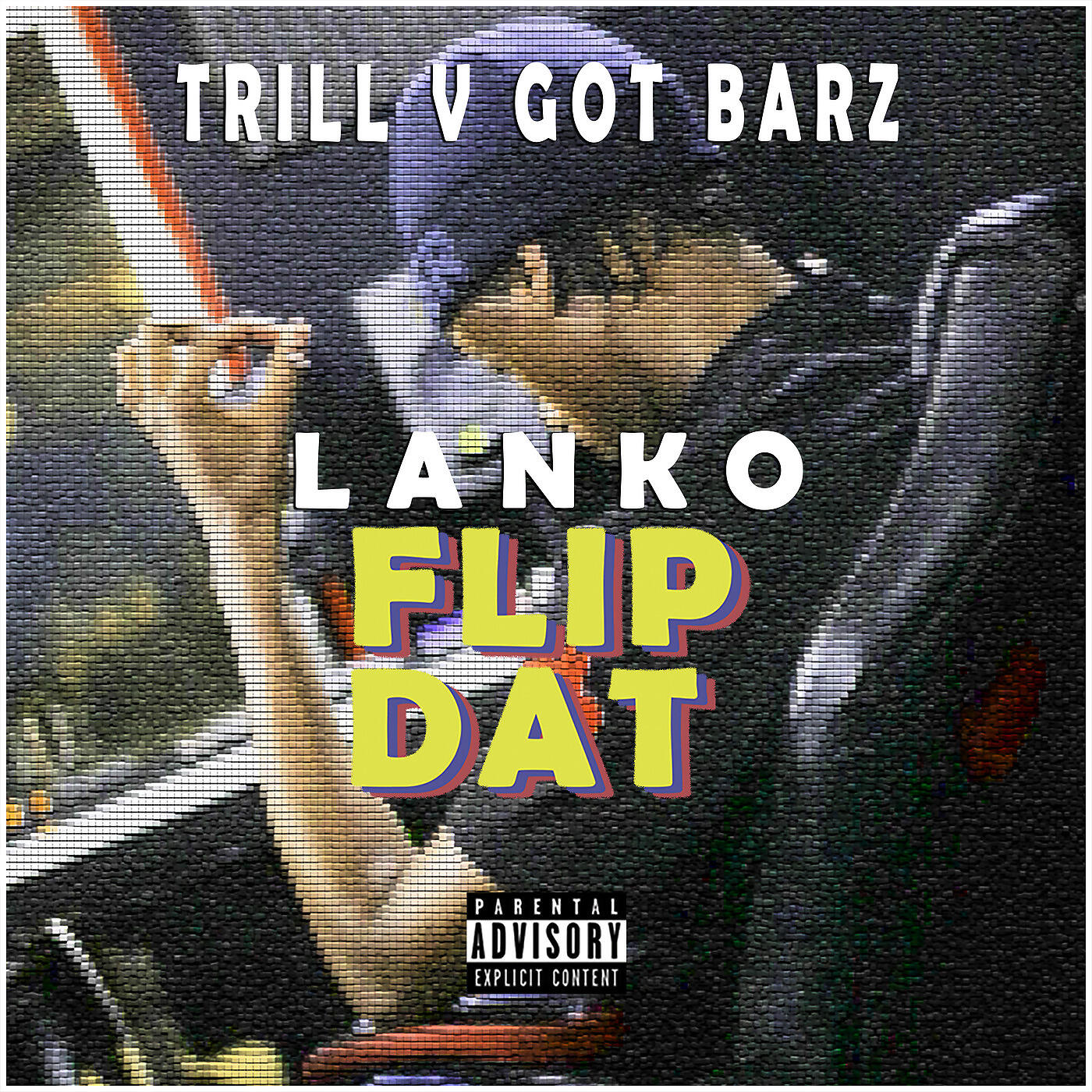 Lanko - Flip Dat (Got Barz)