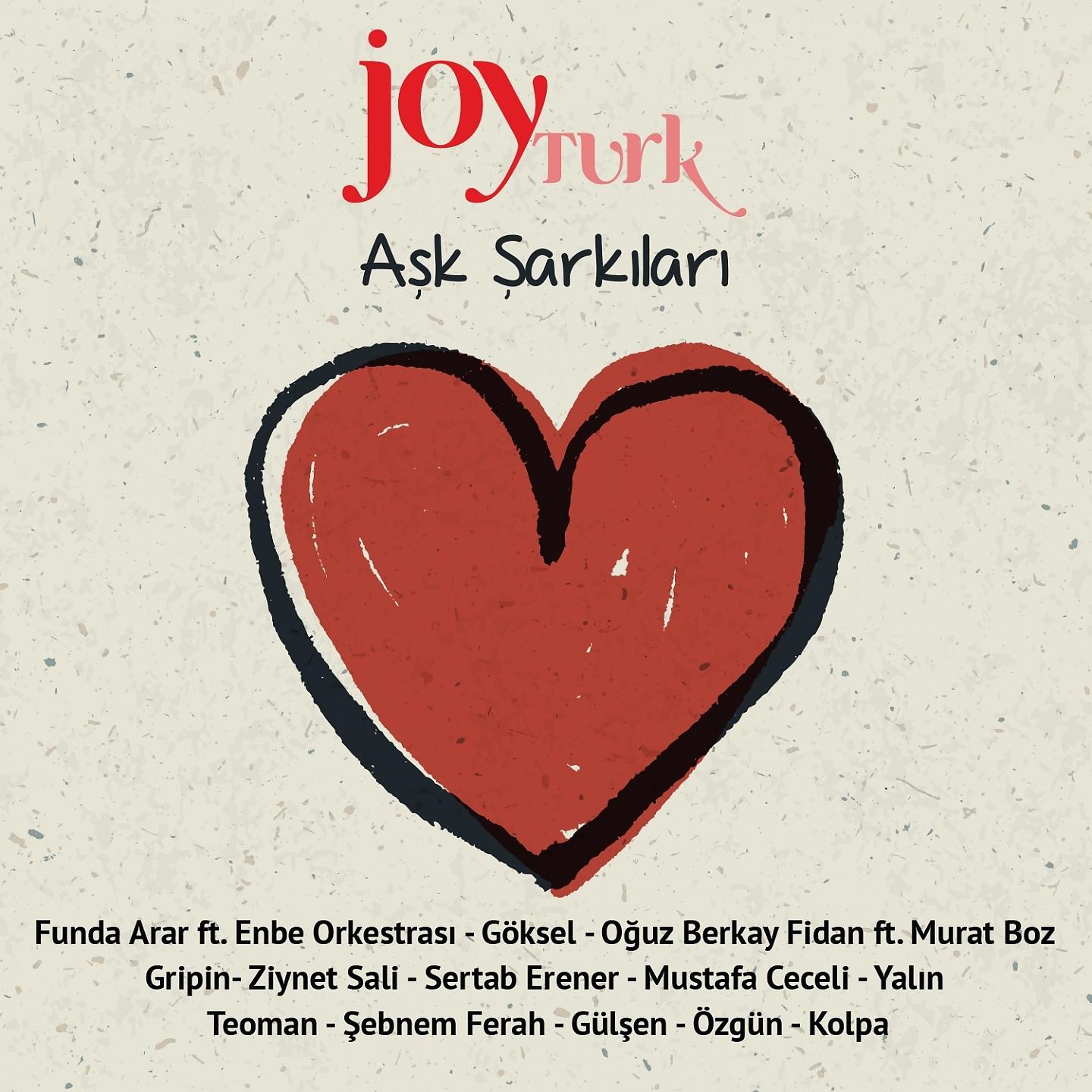 Постер альбома Joy Türk Aşk Şarkıları