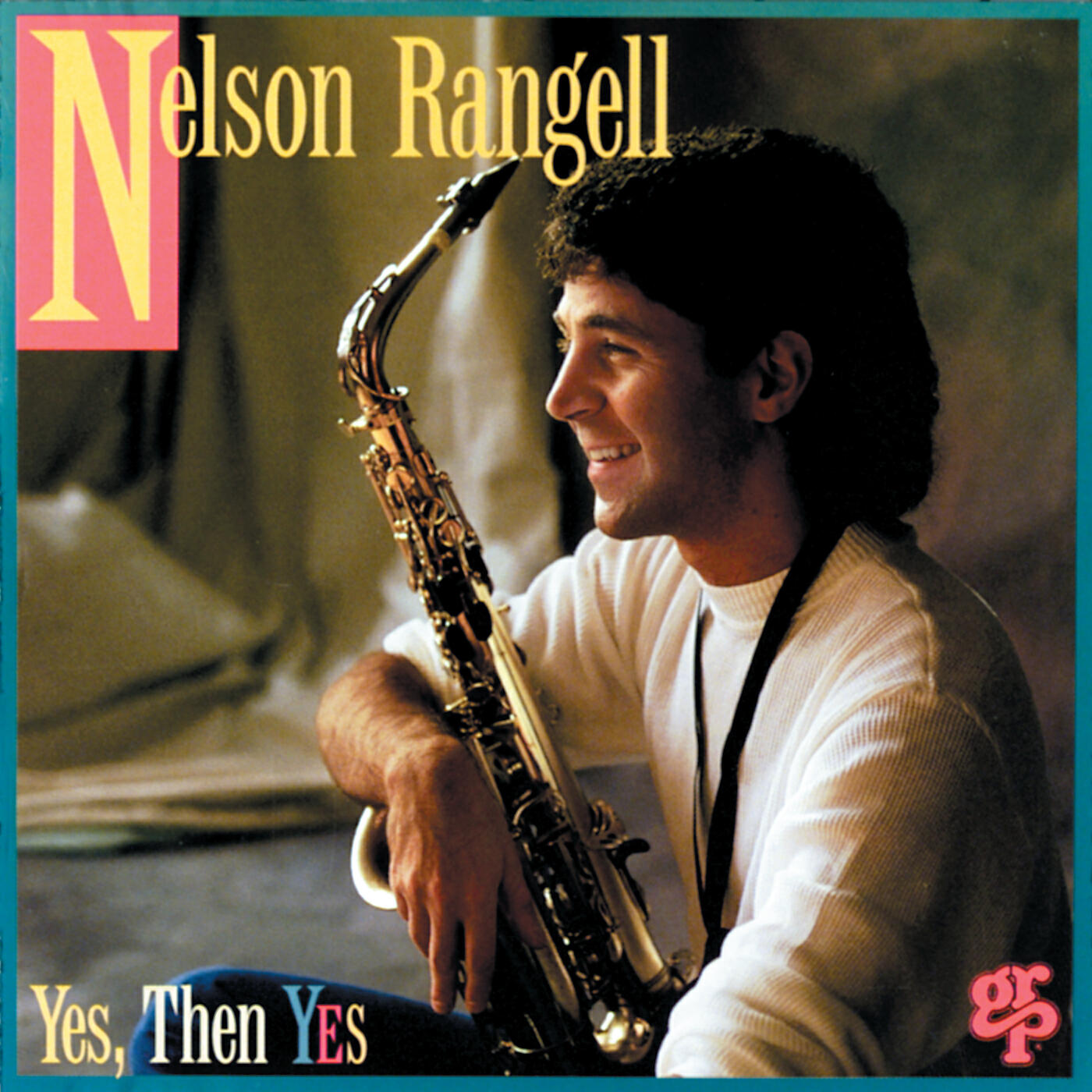 Nelson Rangell - Yes, Then Yes