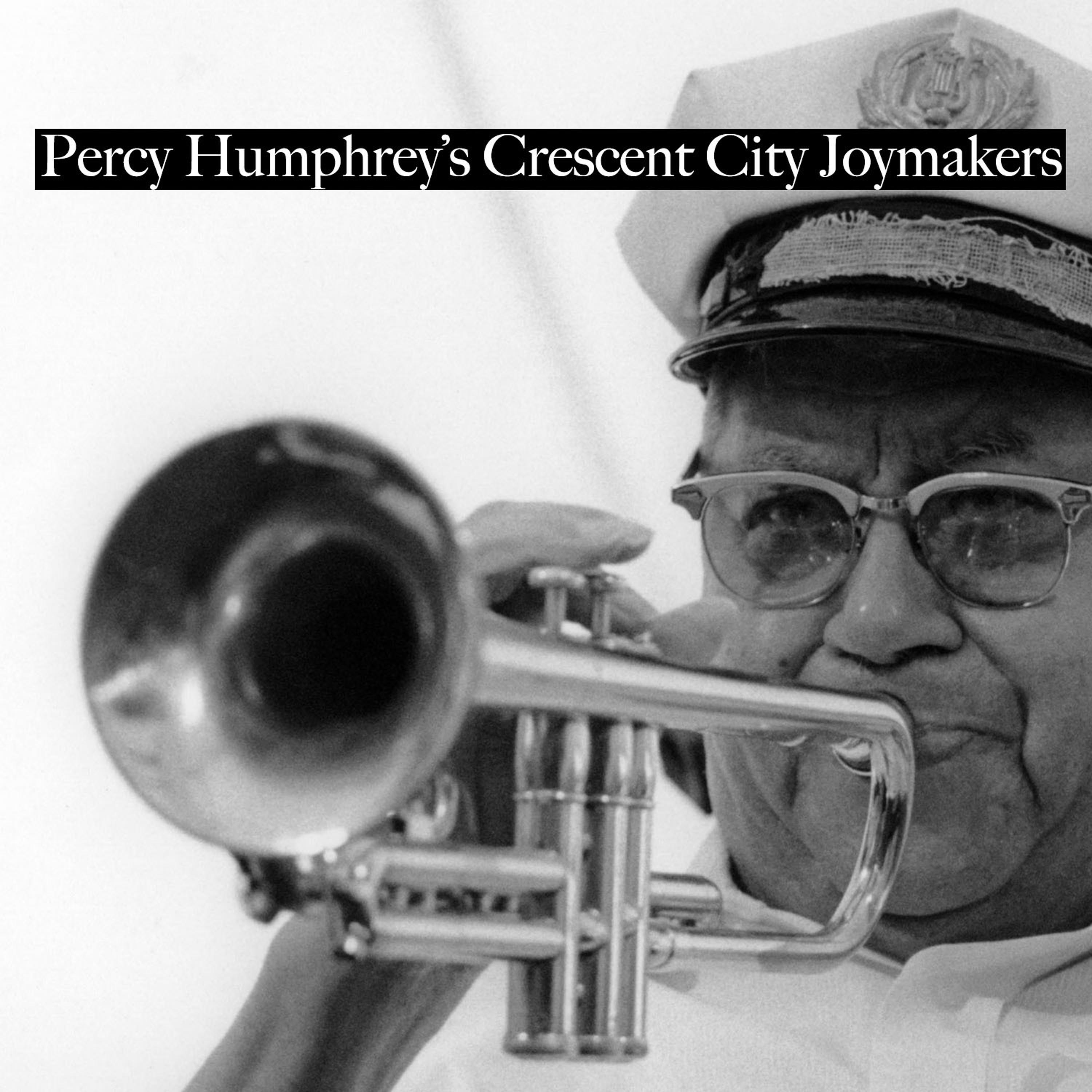 Постер альбома Percy Humphrey's Crescent City Joymakers