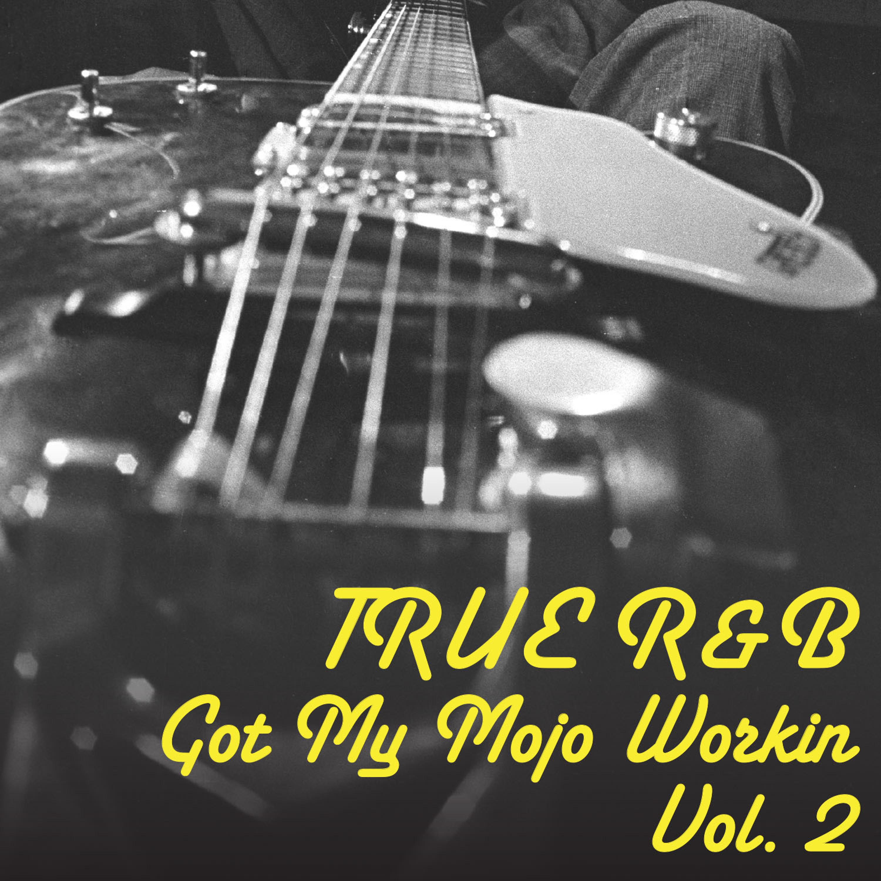 Постер альбома True R&B: Got My Mojo Workin, Vol. 2