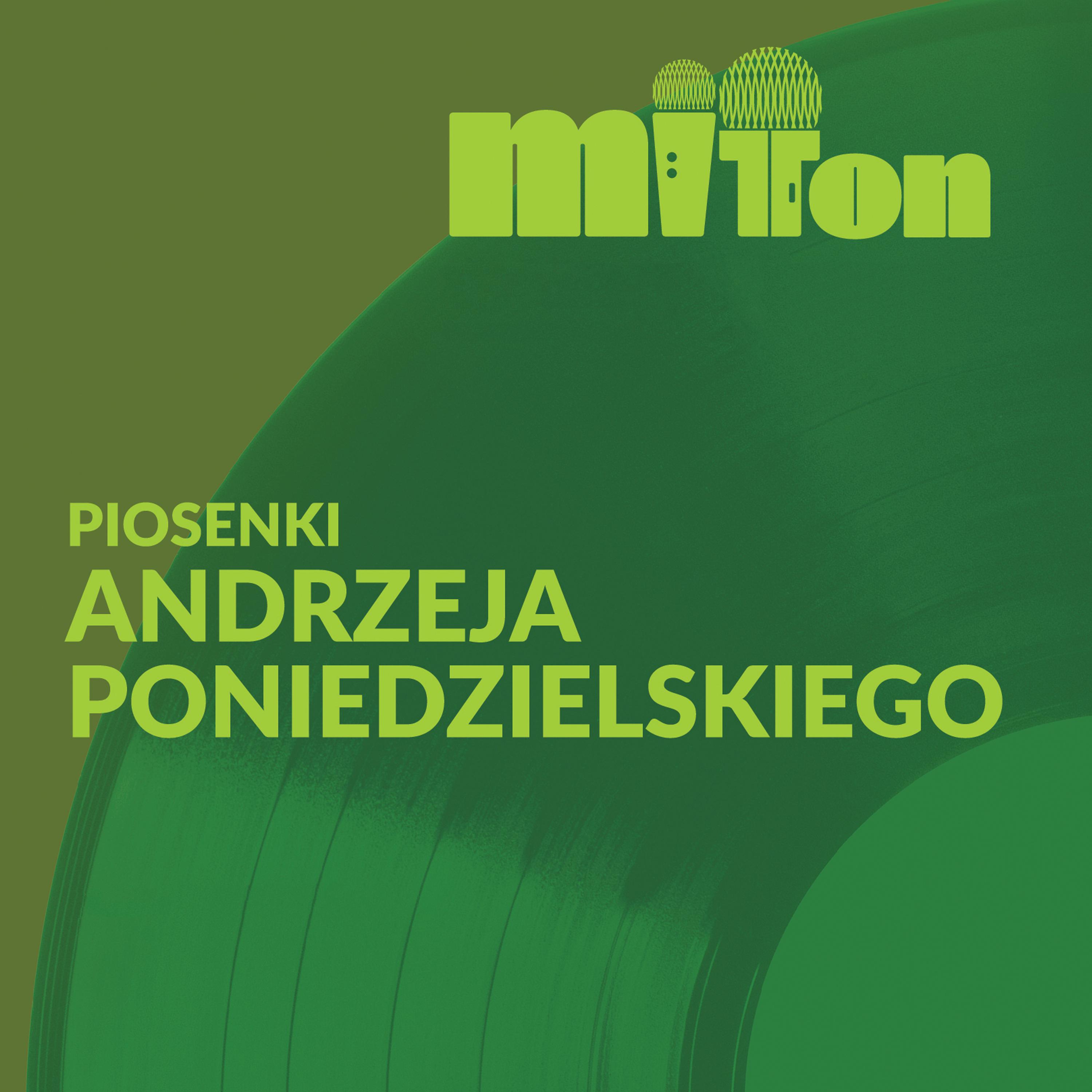 Постер альбома MIT TON Piosenki Andrzeja  Poniedzielskiego