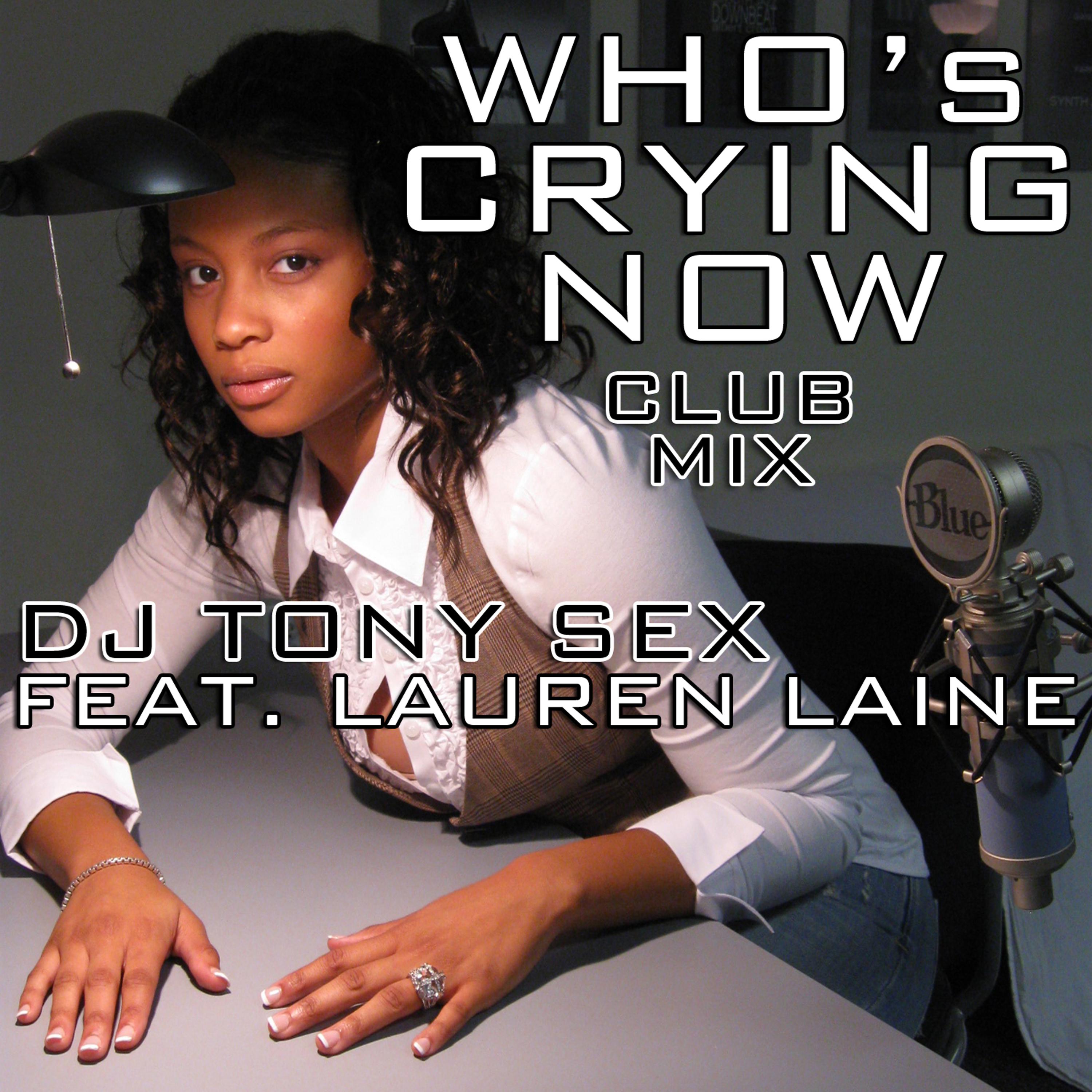 Постер альбома Who's Crying Now (Club Mix)