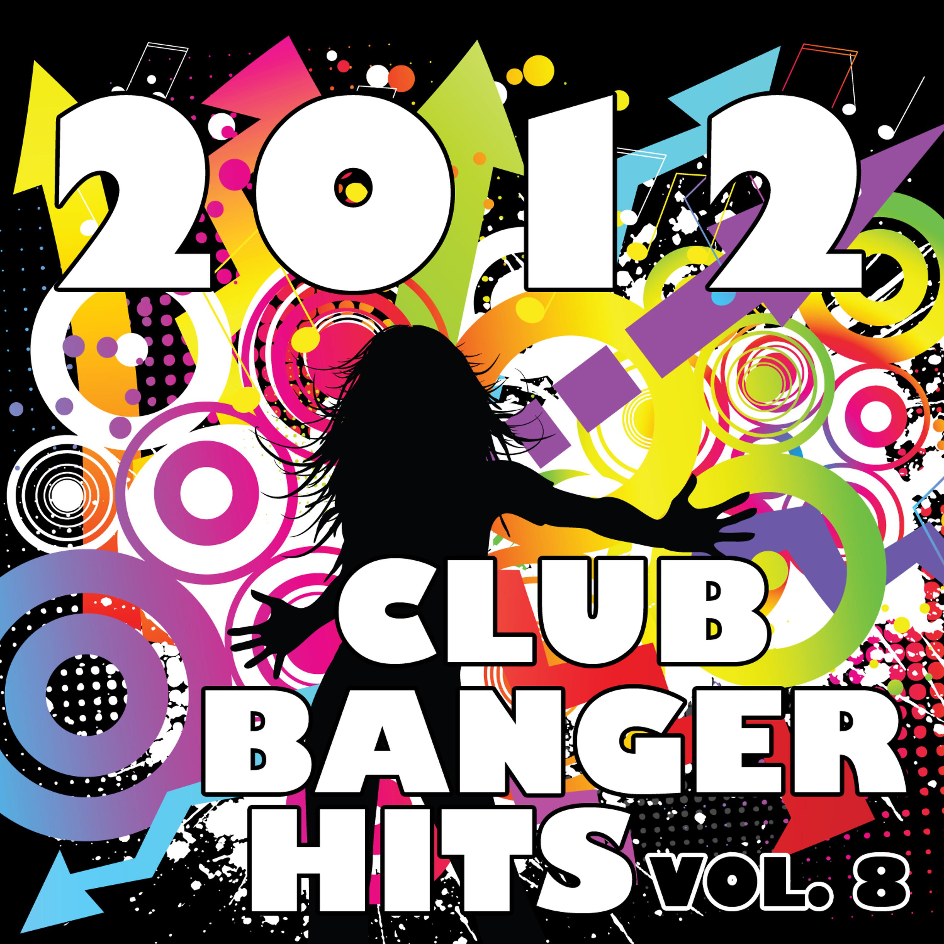 Постер альбома 2012 Club Banger Remixes, Vol. 8