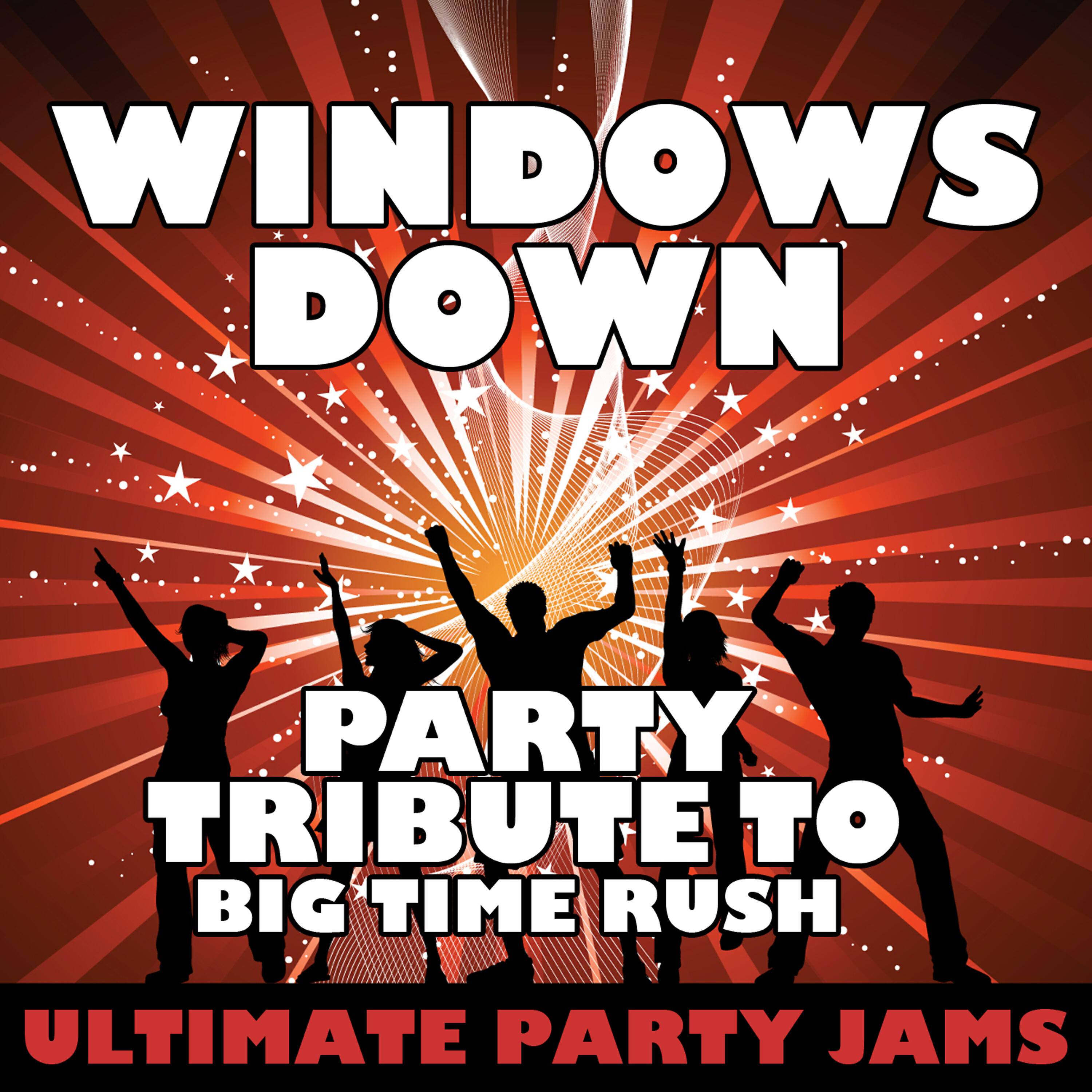 Ultimate Party Jams - Windows Down (Party Tribute to Big Time Rush)