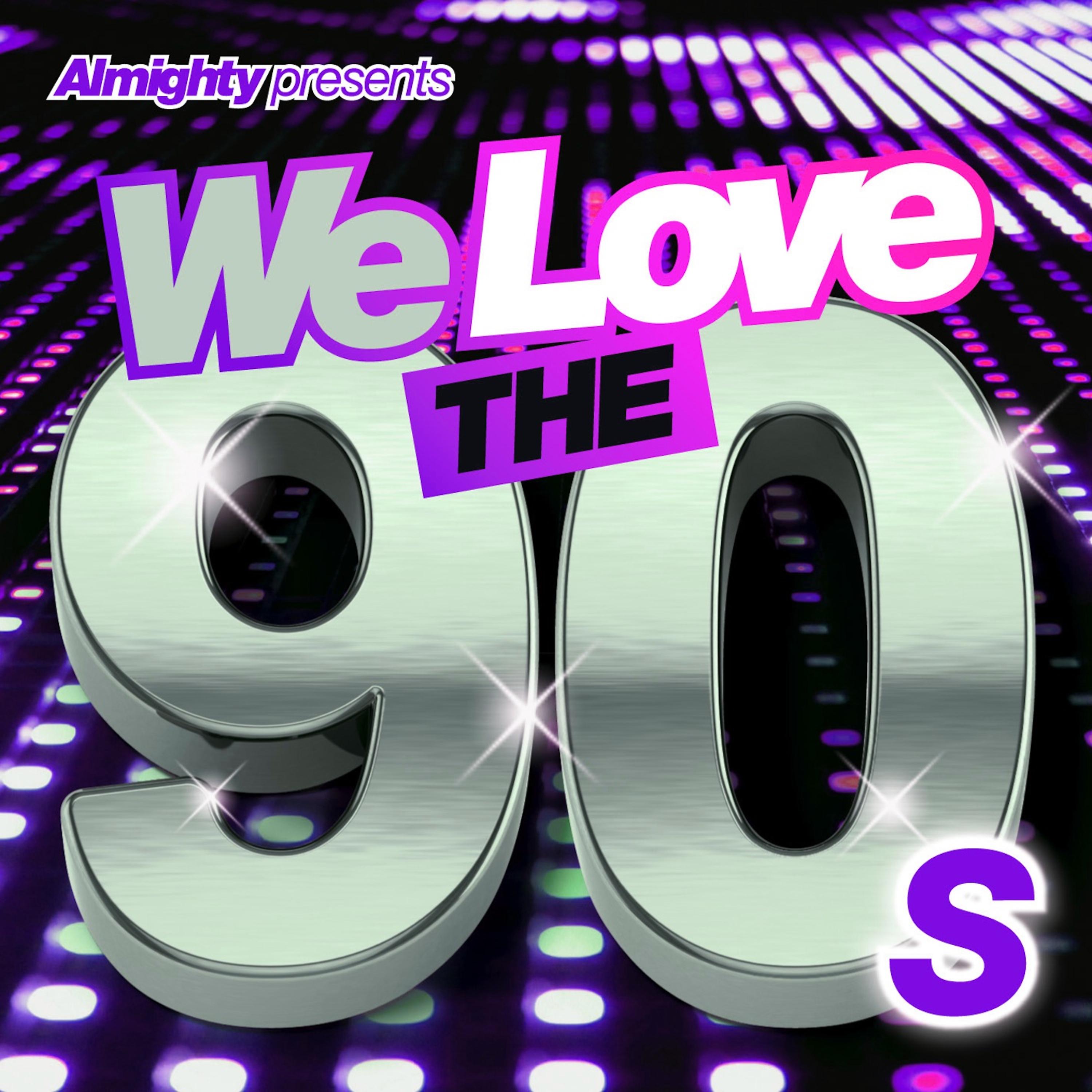 Постер альбома Almighty Presents: We Love the 90's (Vol. 3)