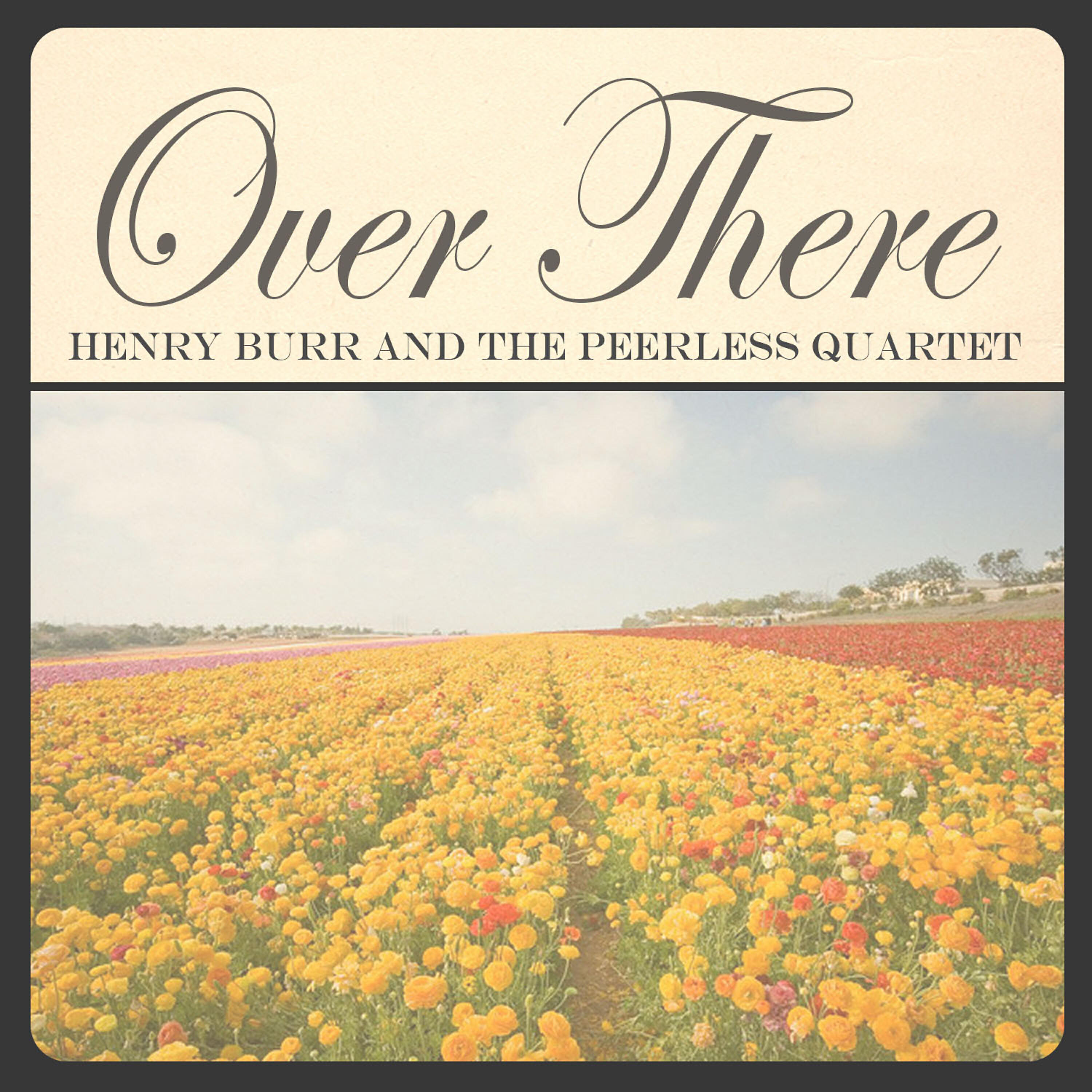 Henry Burr - Over There