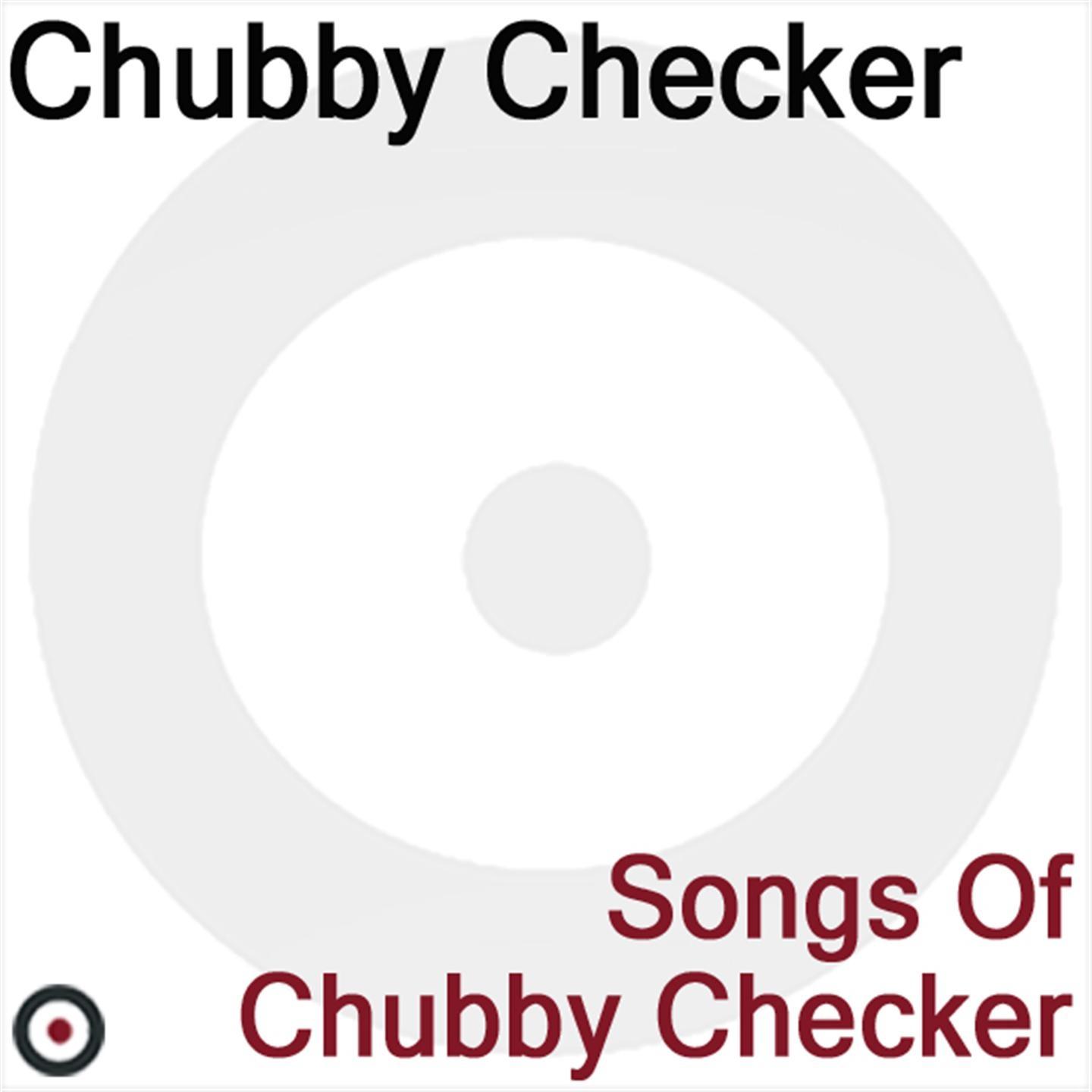 Постер альбома Songs of Chubby Checker
