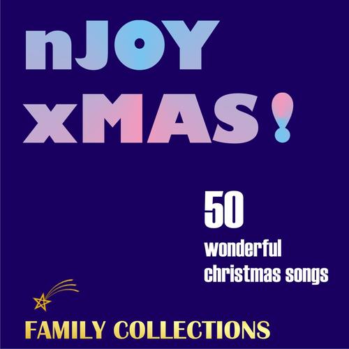 Постер альбома Enjoy Christmas! - 50 Wonderful Christmas Songs (nJOY xMas ! - Family Edition)