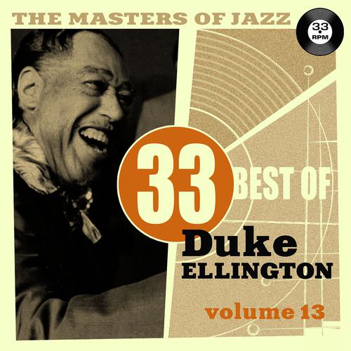 Постер альбома The Masters of Jazz: 33 Best of Duke Ellington, Vol. 13