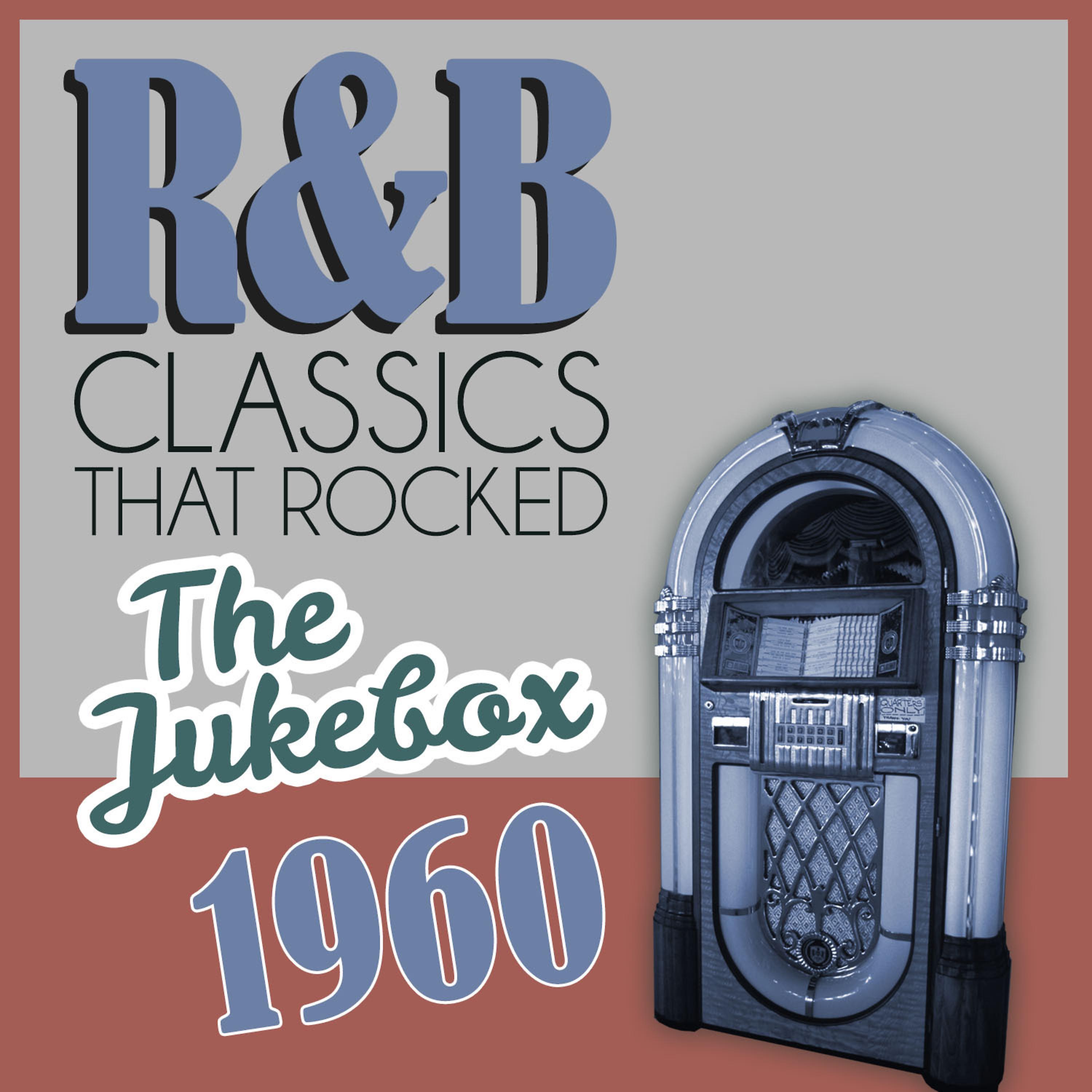 Постер альбома R&B Classics That Rocked the Jukebox in 1960