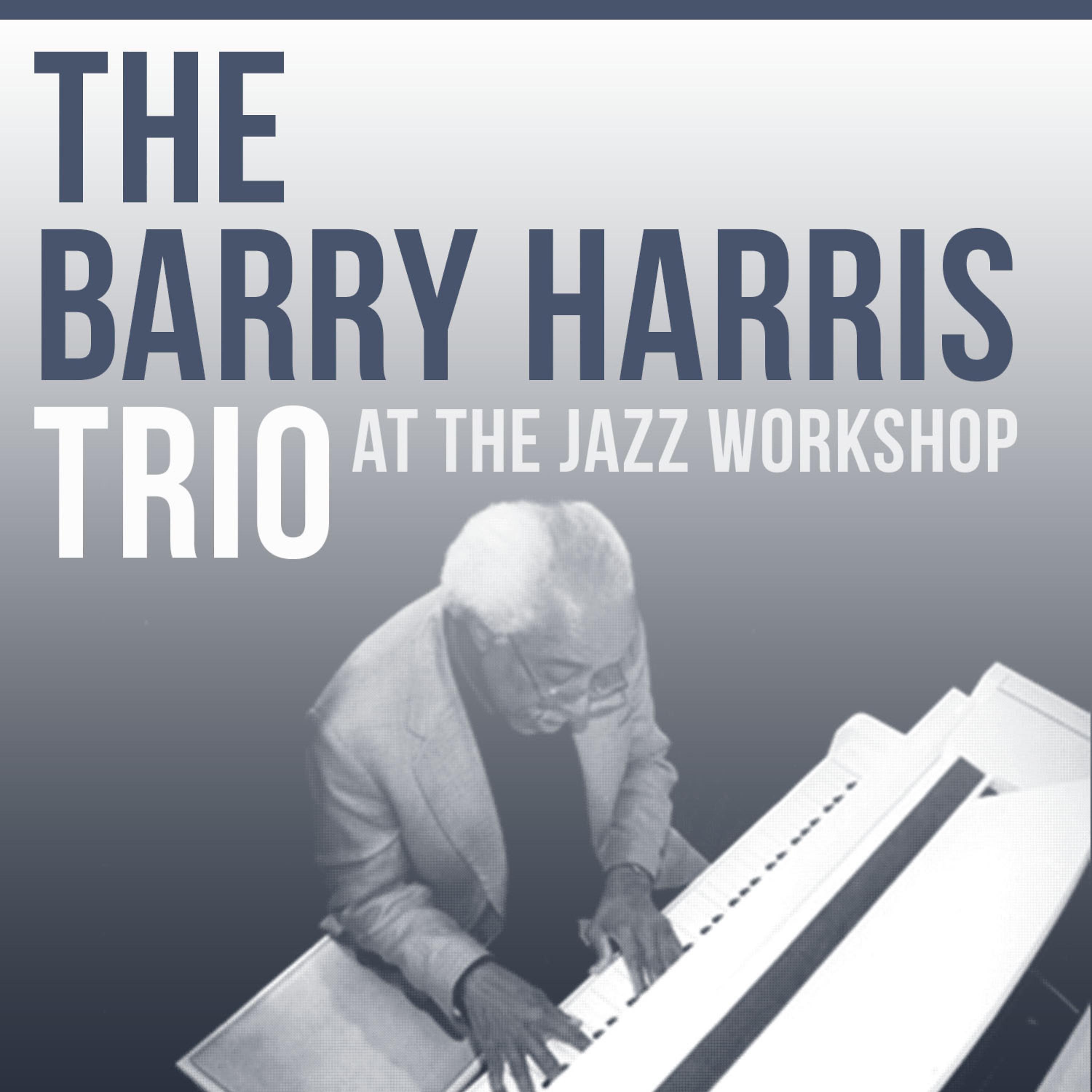 Постер альбома Barry Harris at the Jazz Workshop