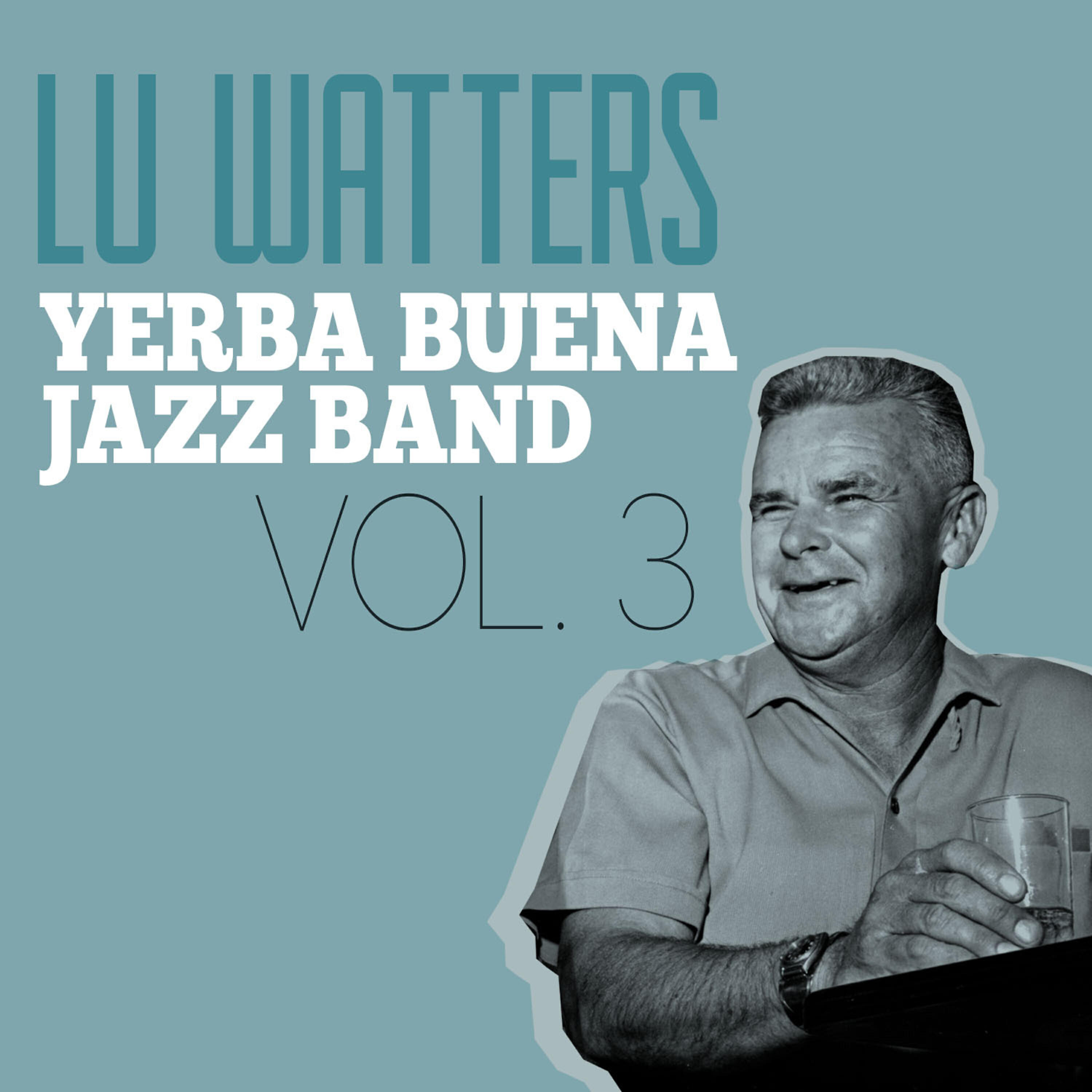 Lu Watters Yerba Buena Jazz Band - Richard M Jones Blues