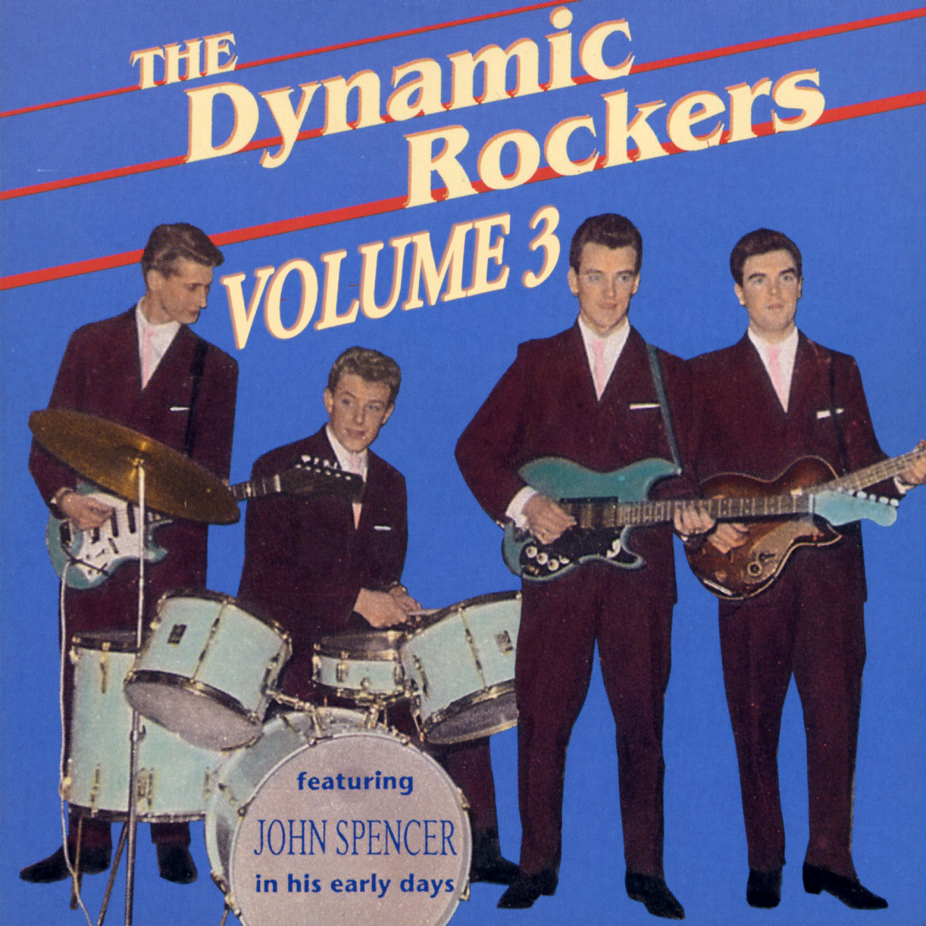Постер альбома The Dynamic Rockers (feat. John Spencer), Vol. 3