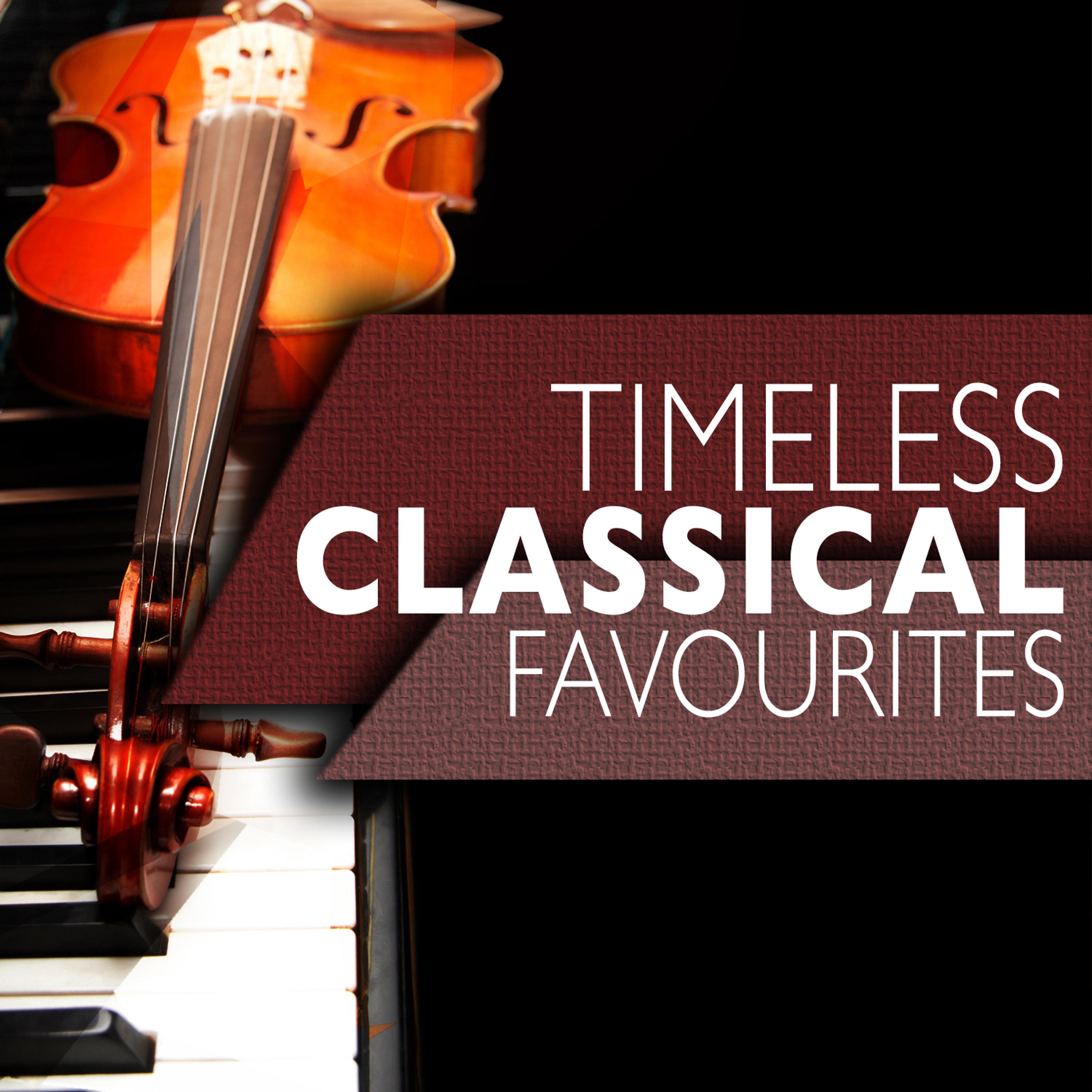 Постер альбома Timeless Classical Favourites