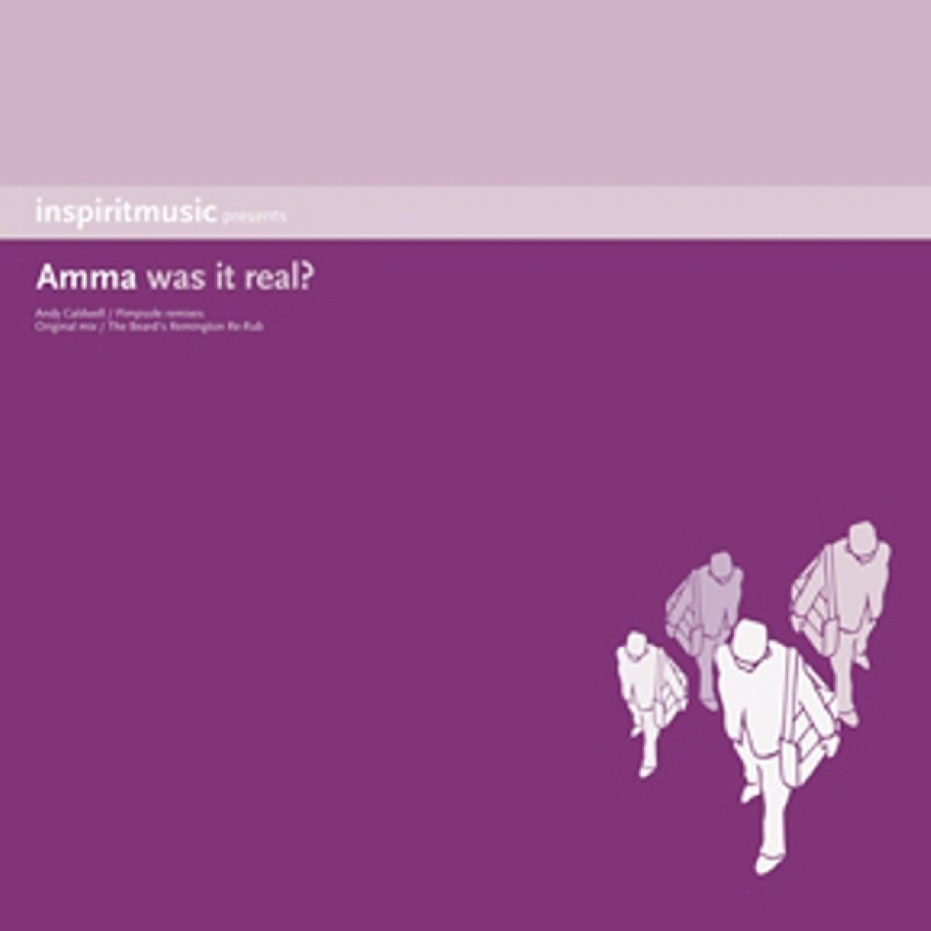 AMMA - Was It Real? (Andy Caldwell Mix)