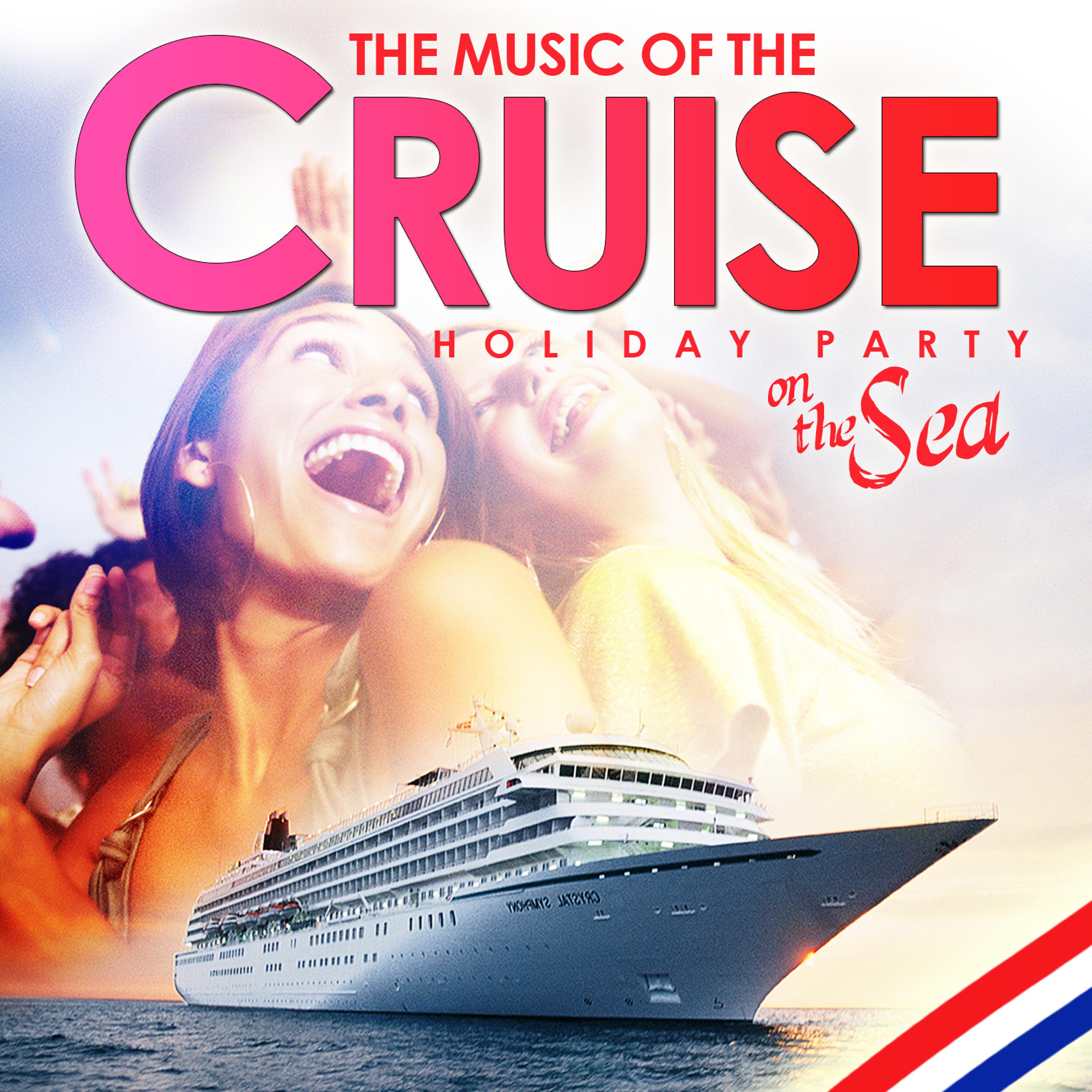 Постер альбома The Music of the Cruise. Holiday Party On the Sea