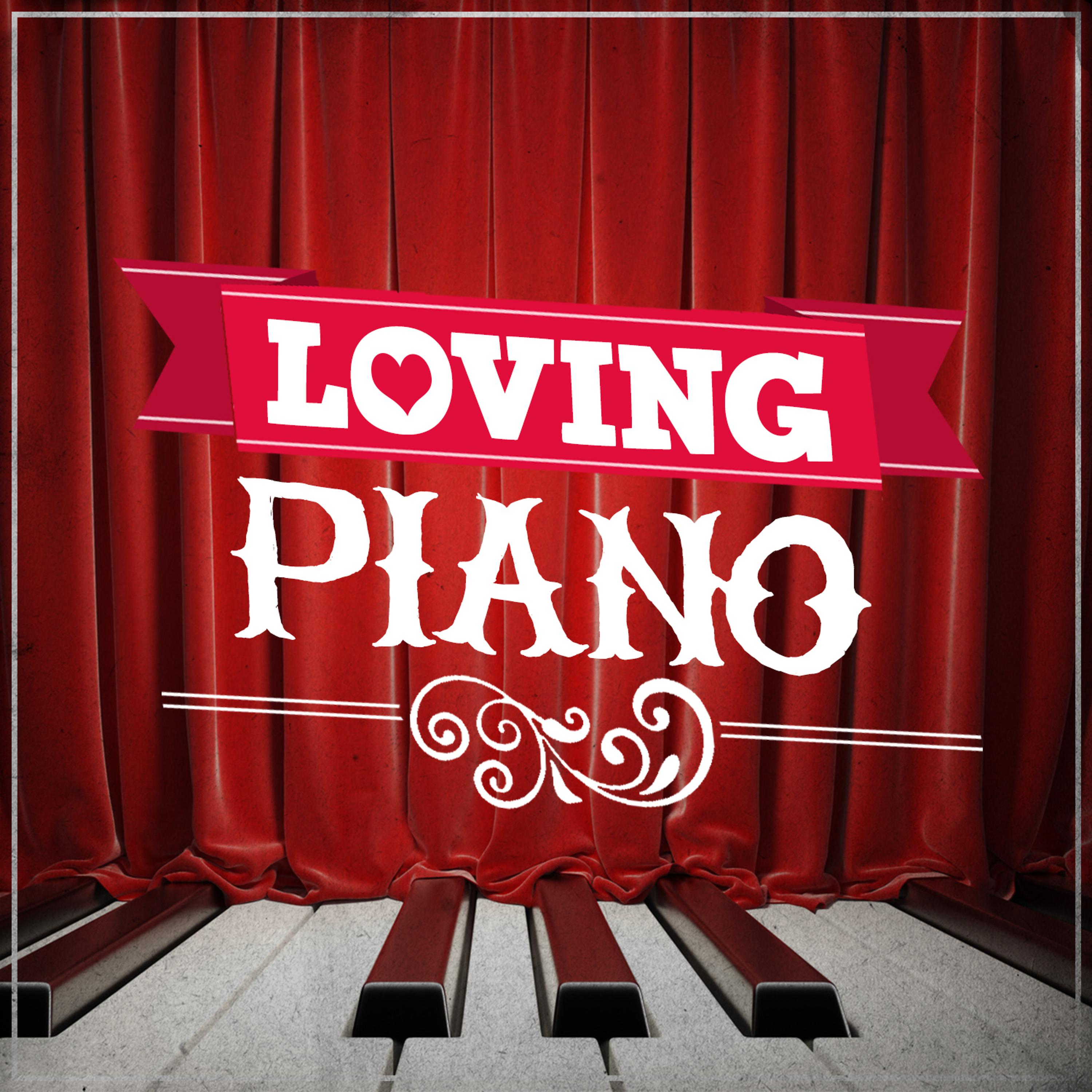 Постер альбома Loving Piano