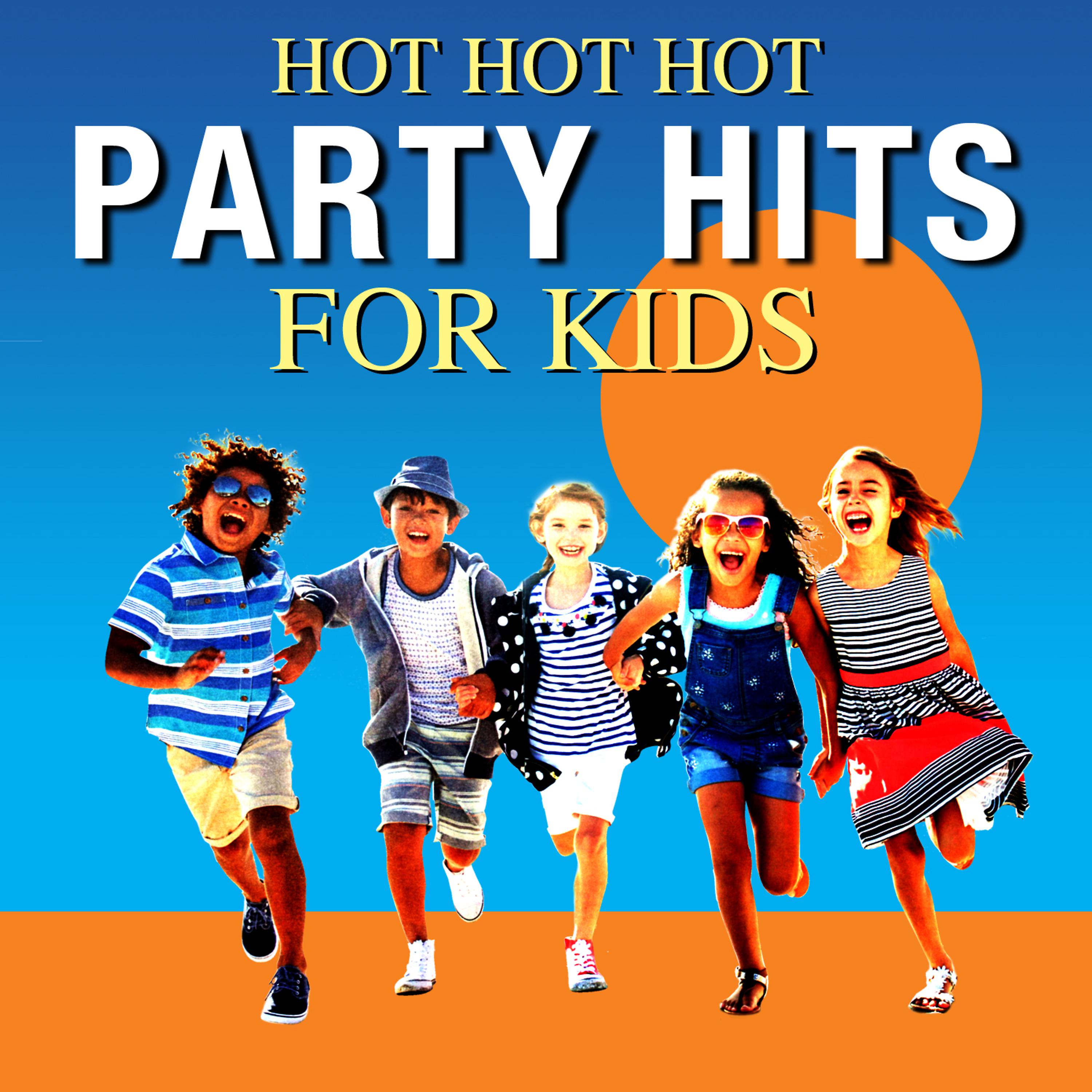 Постер альбома Hot Hot Hot - Party Hits for Kids