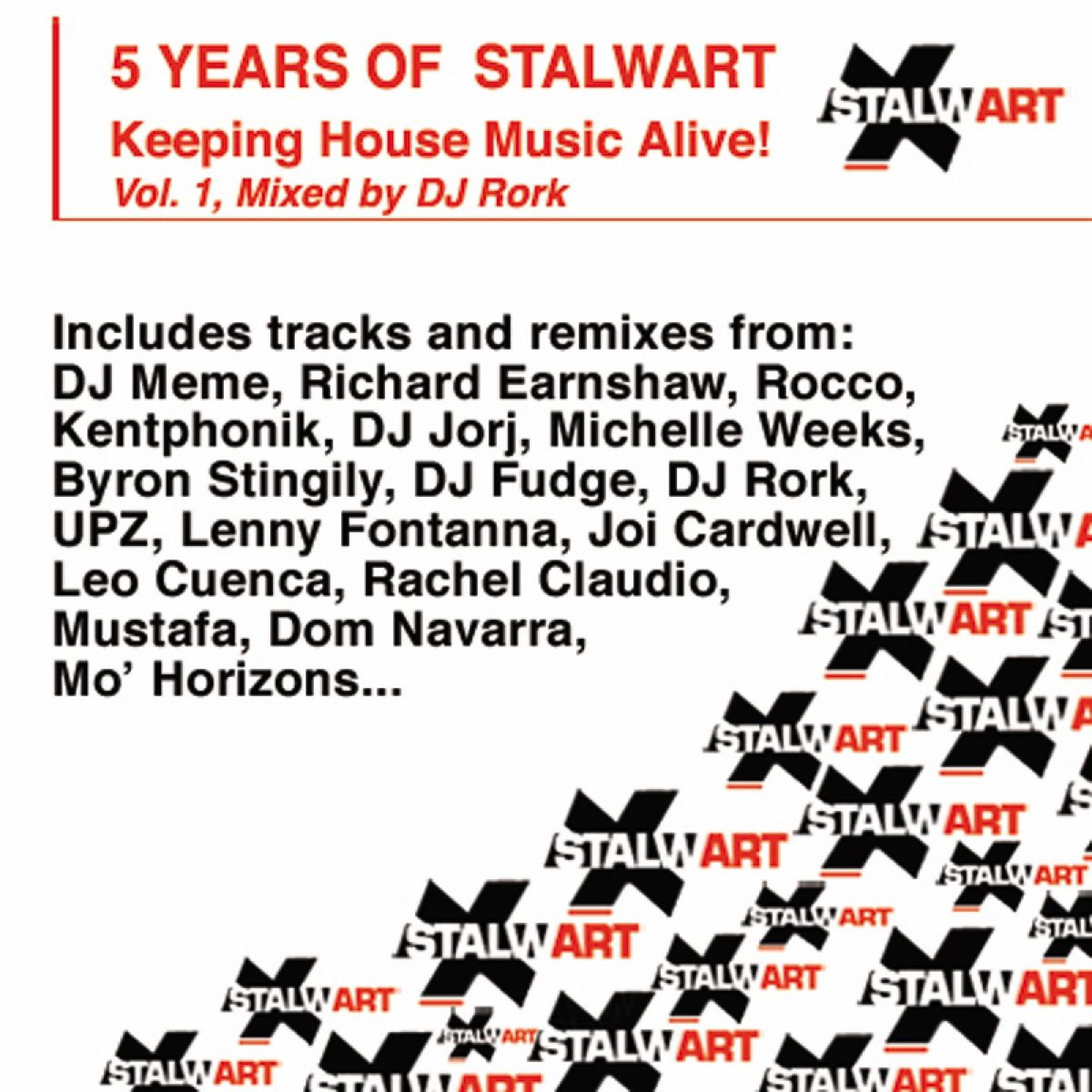 Постер альбома 5 Years of Stalwart: Keeping House Music Alive Vol. 1 - Unmixed