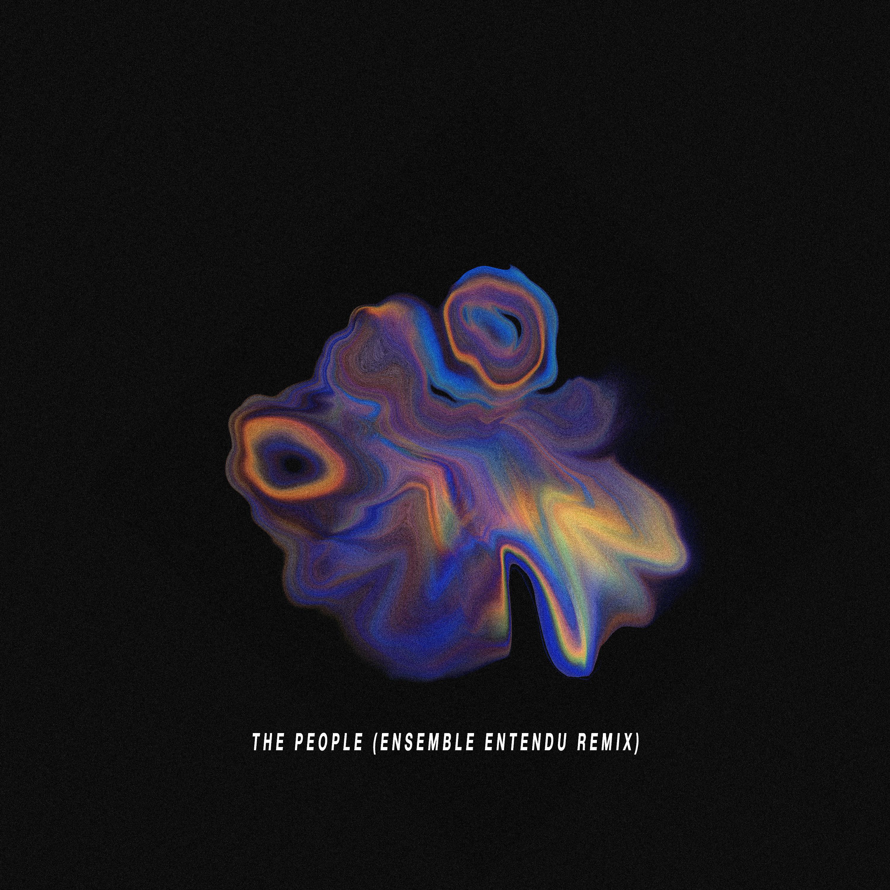 Постер альбома The People (Ensemble Entendu Remix)