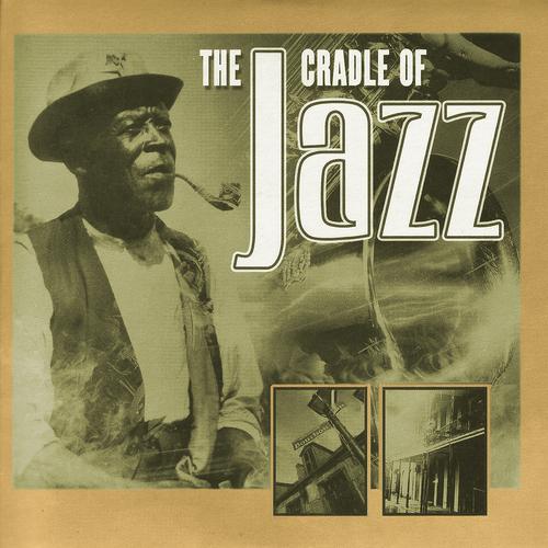 Постер альбома The Cradle of Jazz