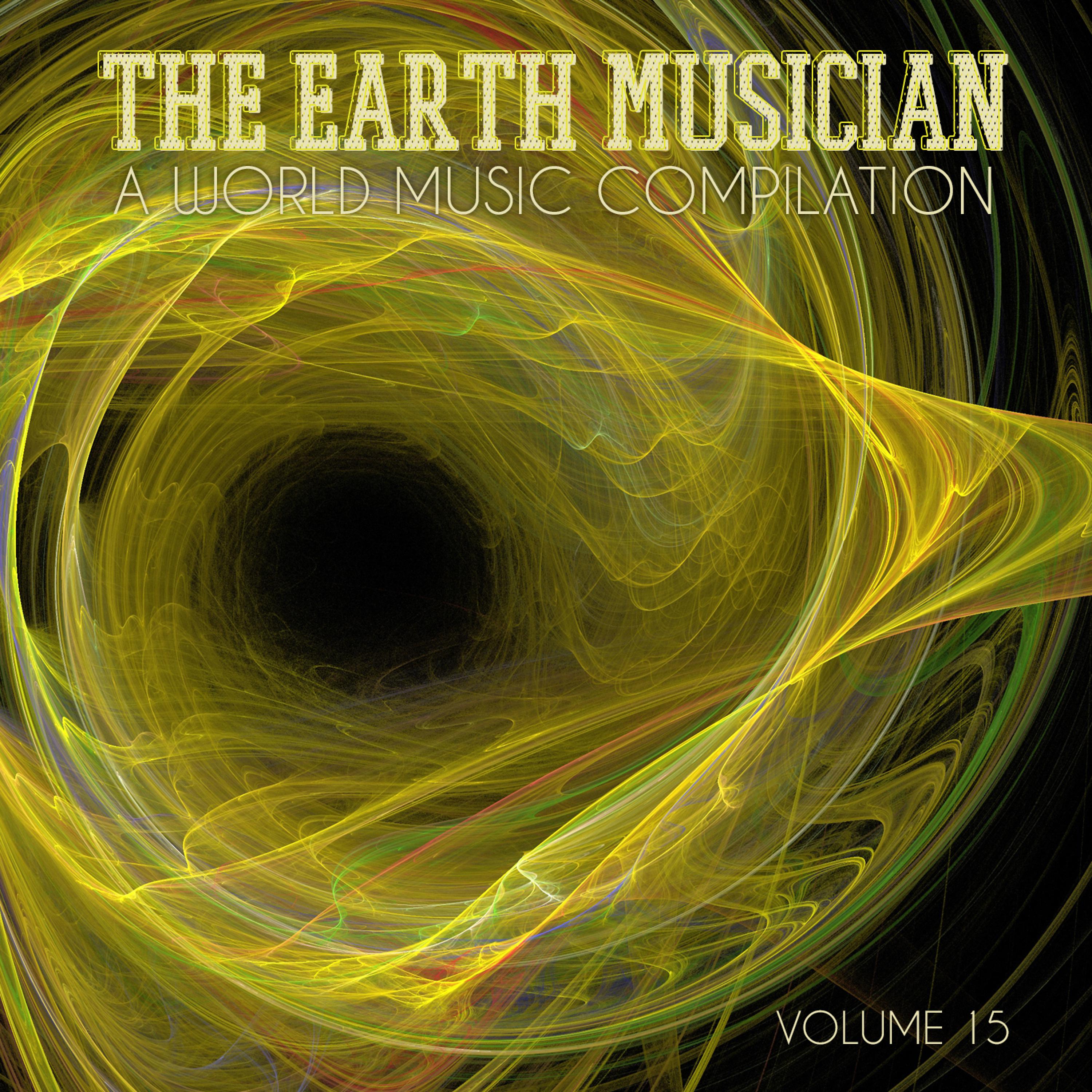 Постер альбома The Earth Musician: A World Music Compilation, Vol. 15