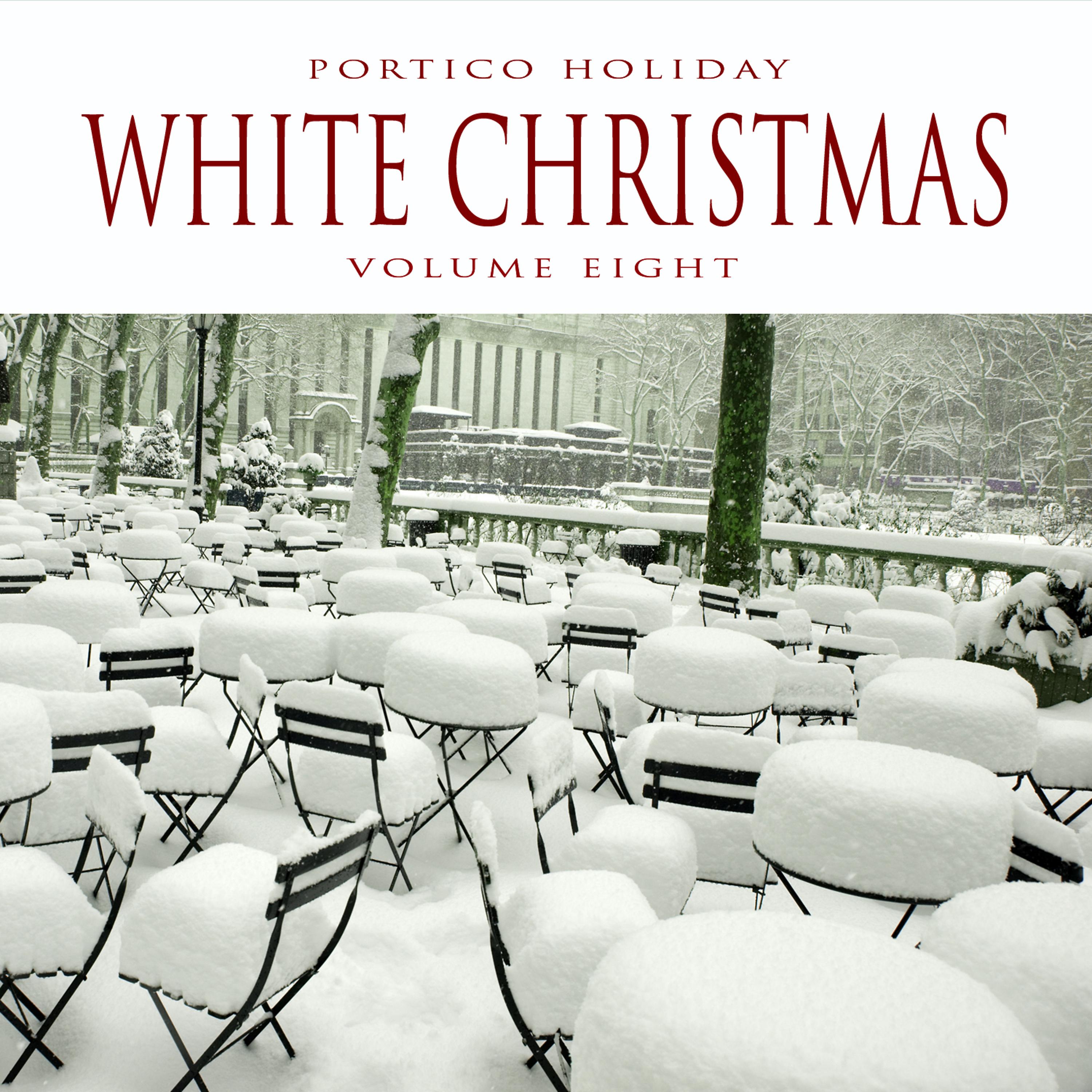 Постер альбома Portico Holiday: White Christmas, Vol. 8